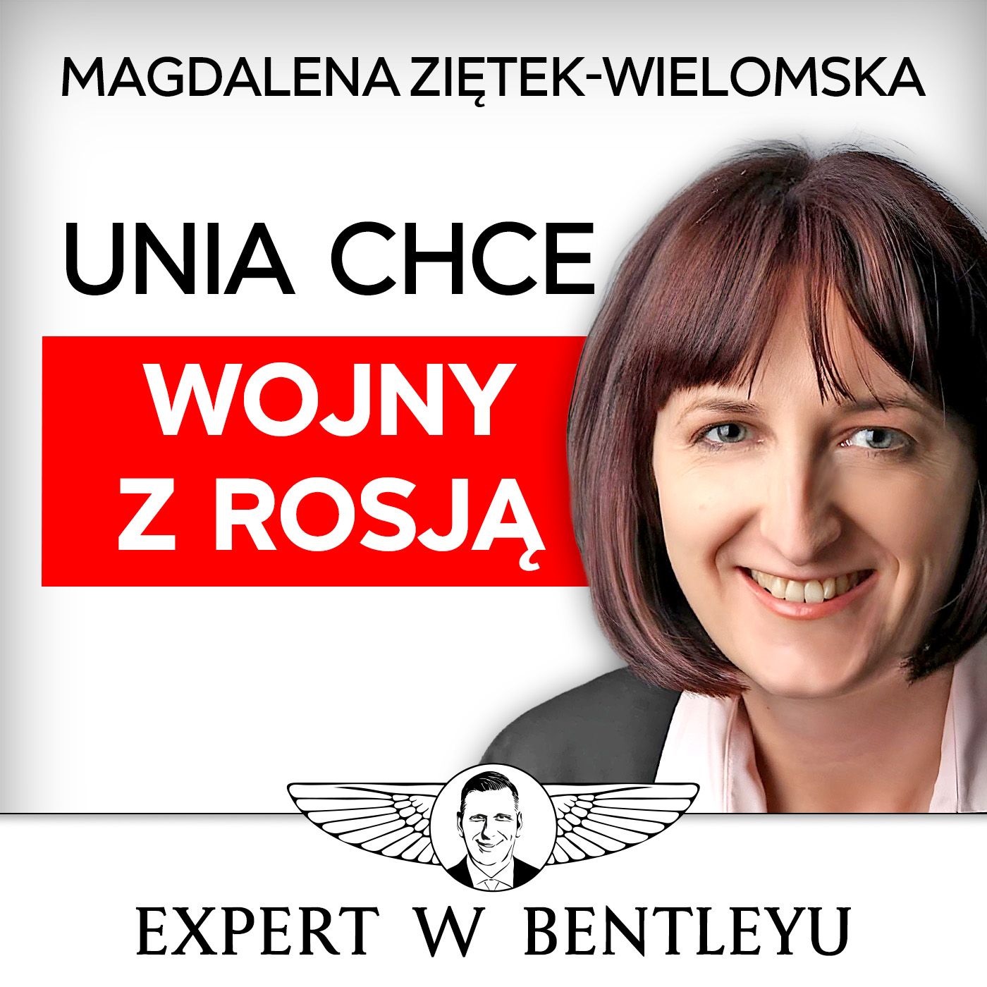 Chiny już podbiły świat! Co z tym zrobić? Magdalena Ziętek-Wielomska [Expert w Bentleyu]