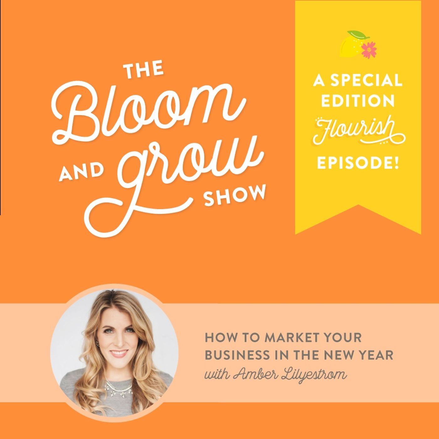 The Bloom & Grow Show with Amber Housley