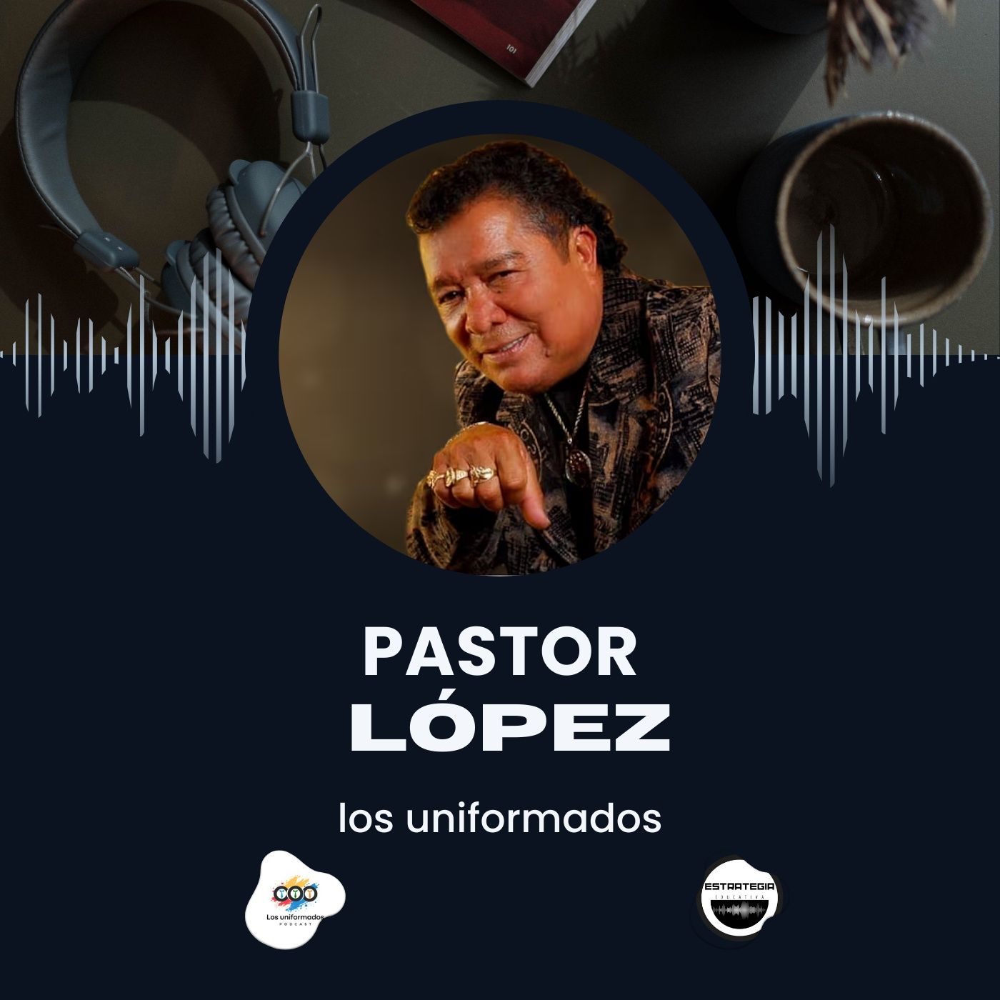 Pastor López: El Rey del Chucu-Chucu y la Música Popular Latina | episode artwork