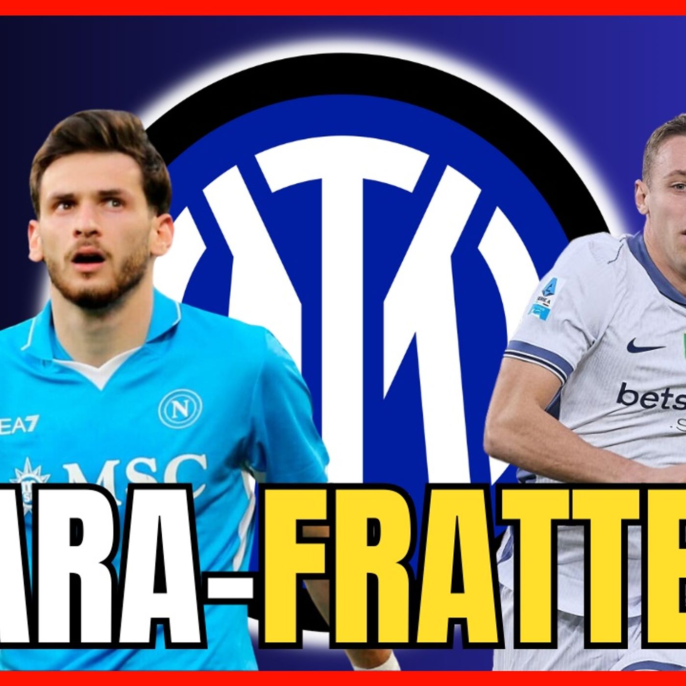 Kvaratskhelia, Frattesi, Napoli, Inter: occhio al mercato - INTER NEWS