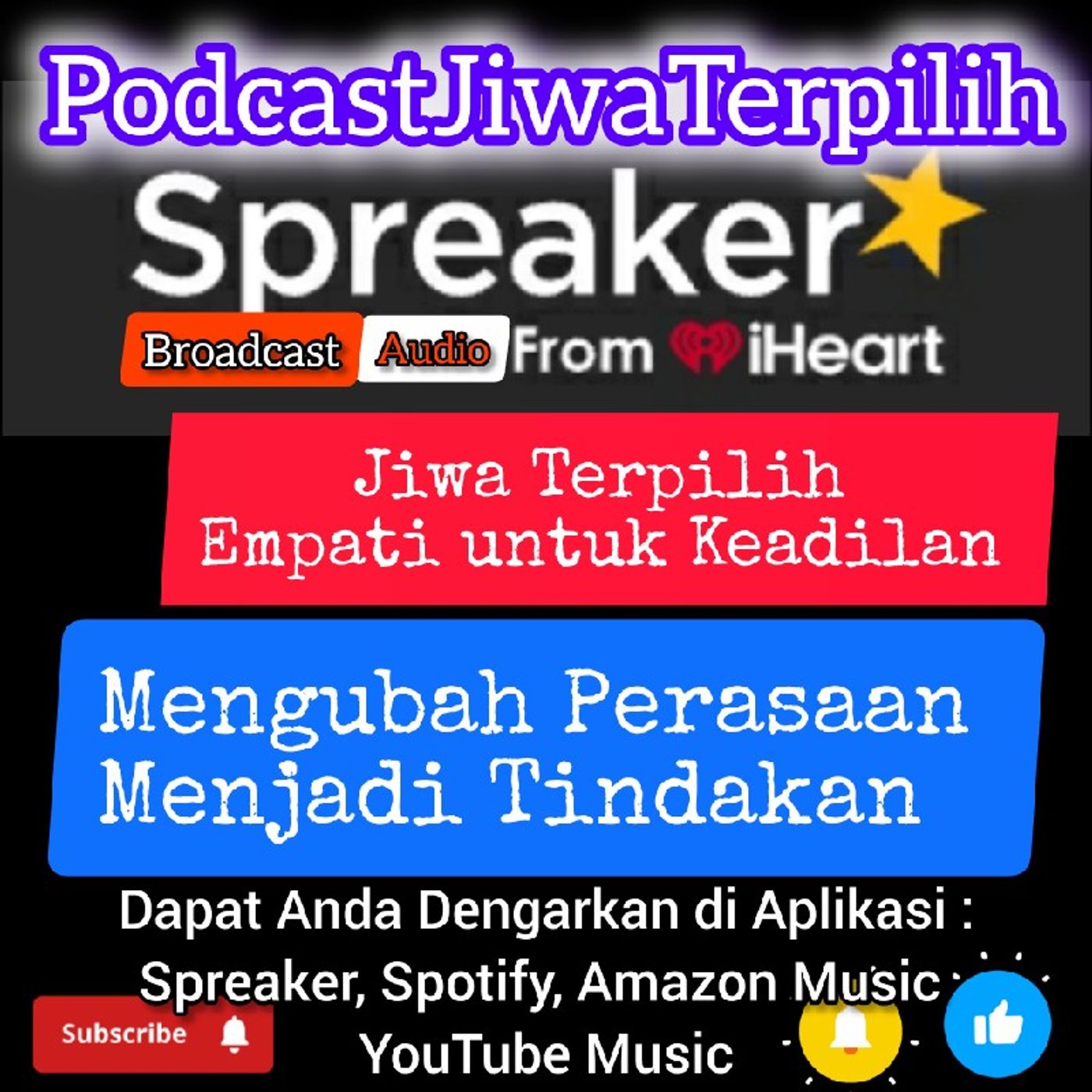 Jiwa Terpilih_Empati untuk Keadilan || Mengubah Perasaan Menjadi Tindakan