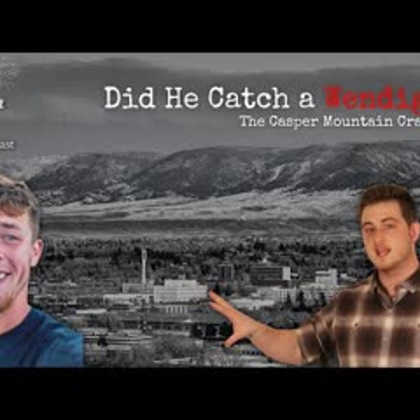 A Wendigo on Film   The Casper Mountain Crawler   Podcast Episode 77