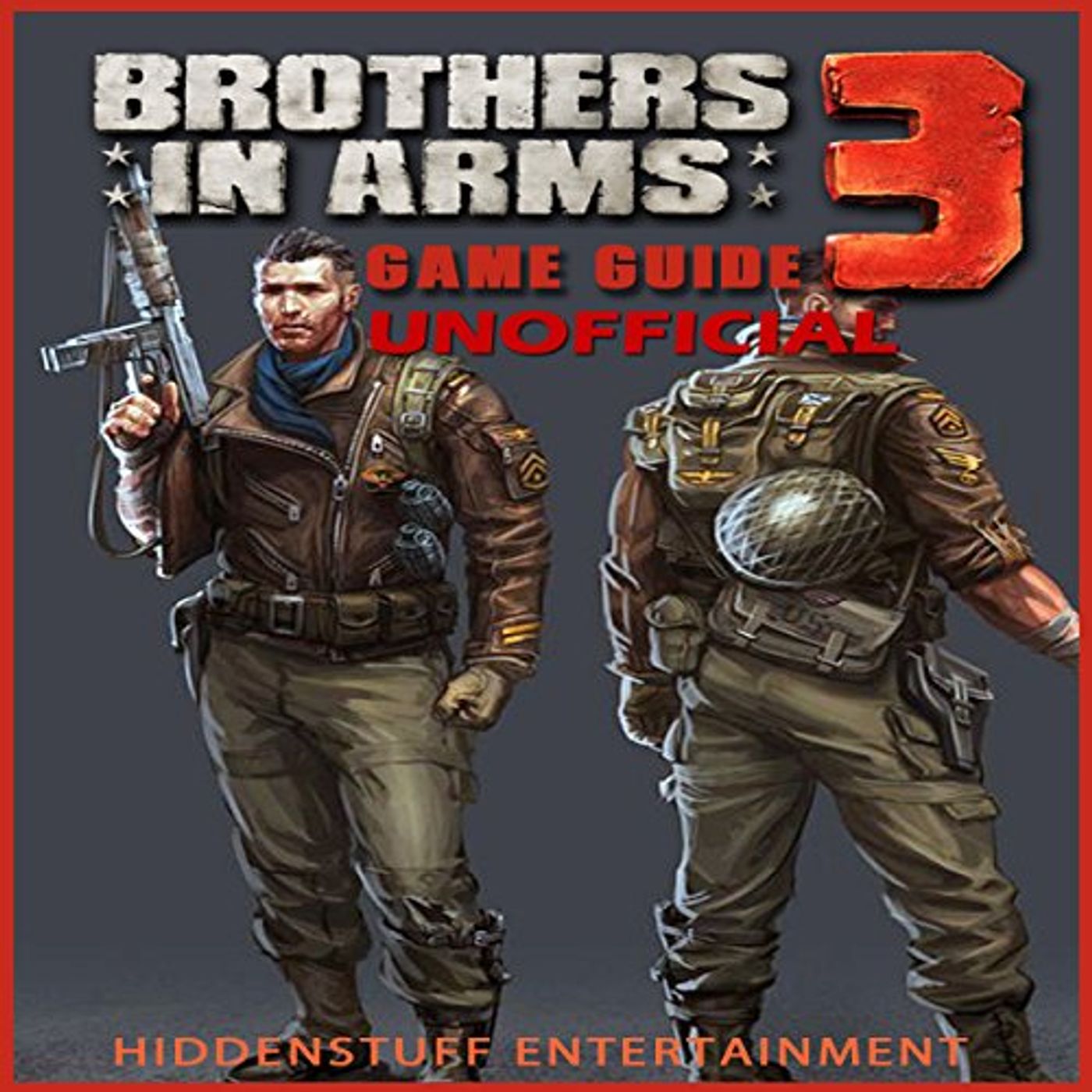 Brothers in Arms 3 Unofficial Game Guide Audiobook by HiddenStuff Entertainment episode artwork
