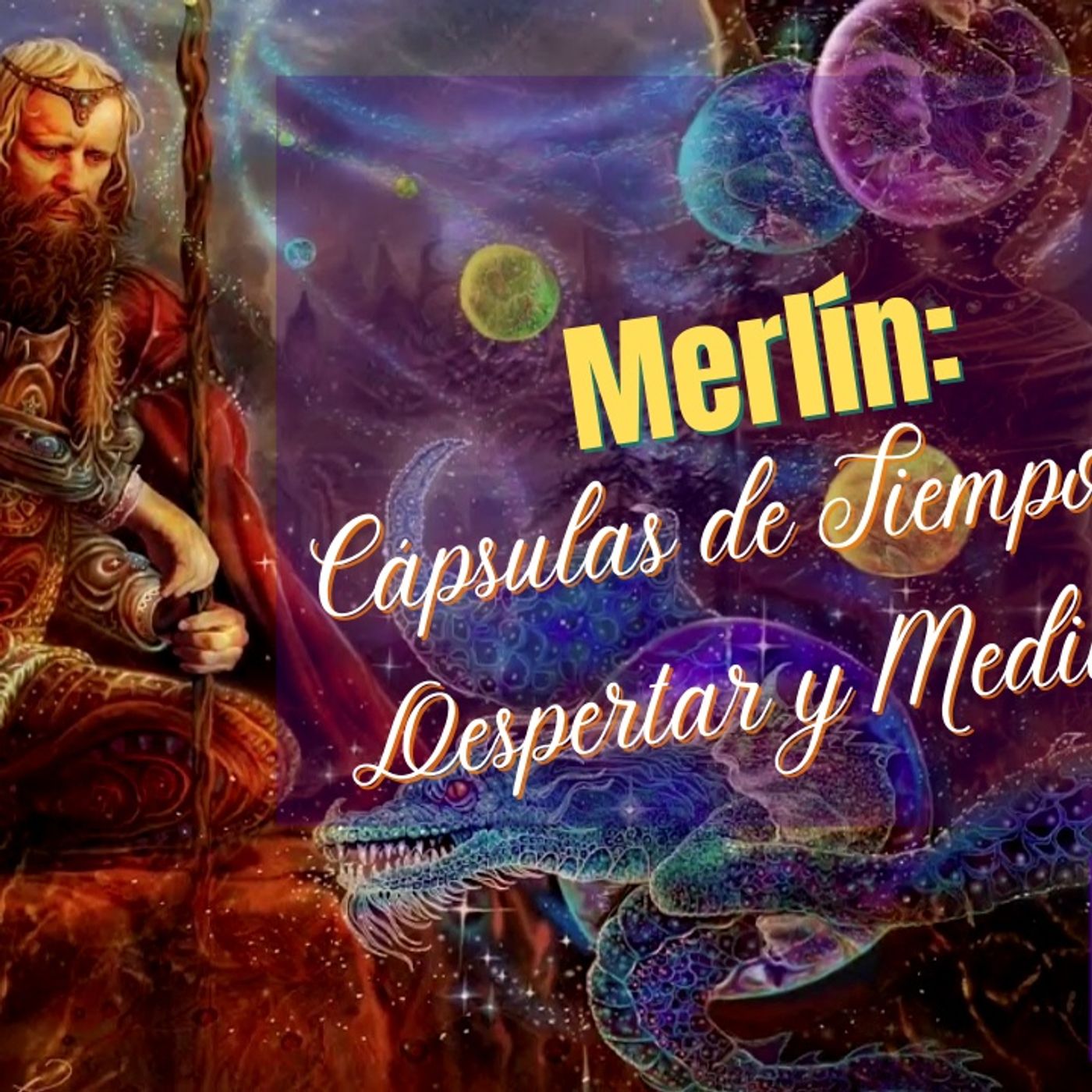 Merlín: Cápsulas de Tiempo para Despertar y Meditación