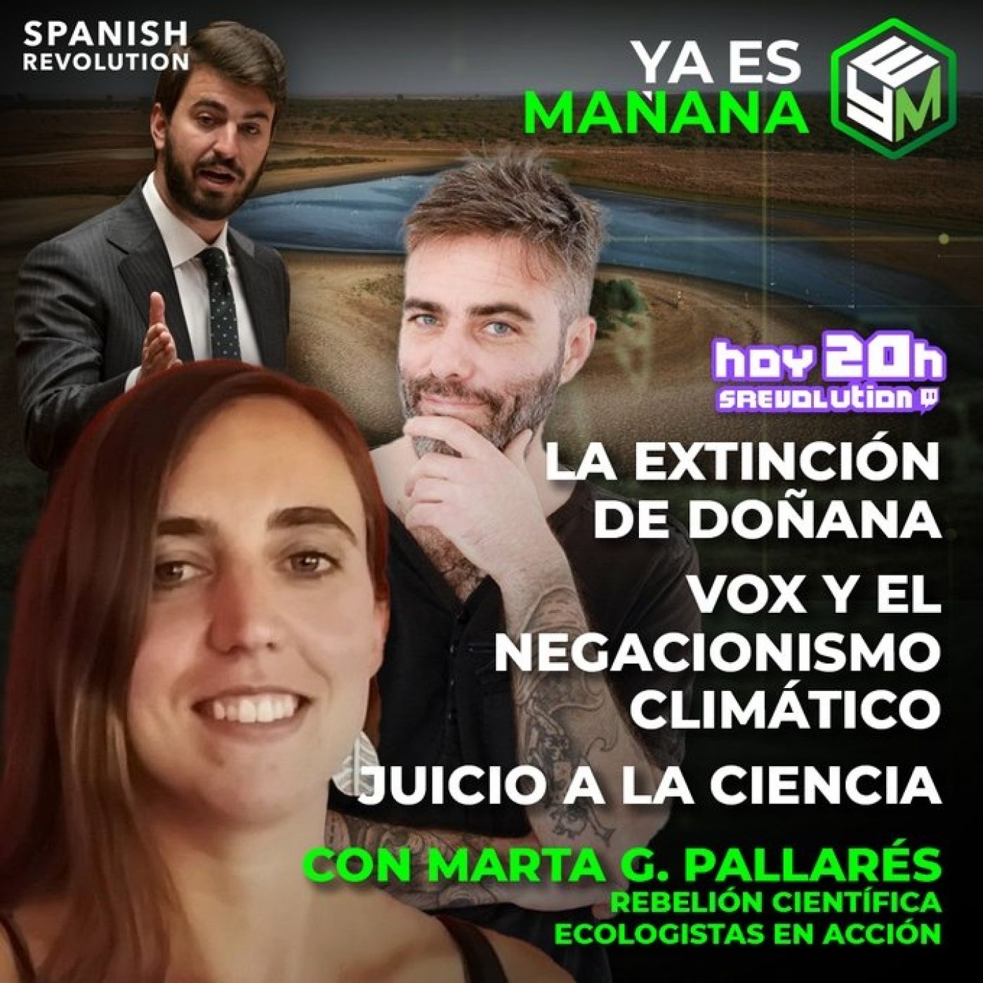 Ya Es Mañana 11- Extinción de Doñana,Vox y el negacionismo climático,juicio a la ciencia,entrevista a Marta G. Pallarés
