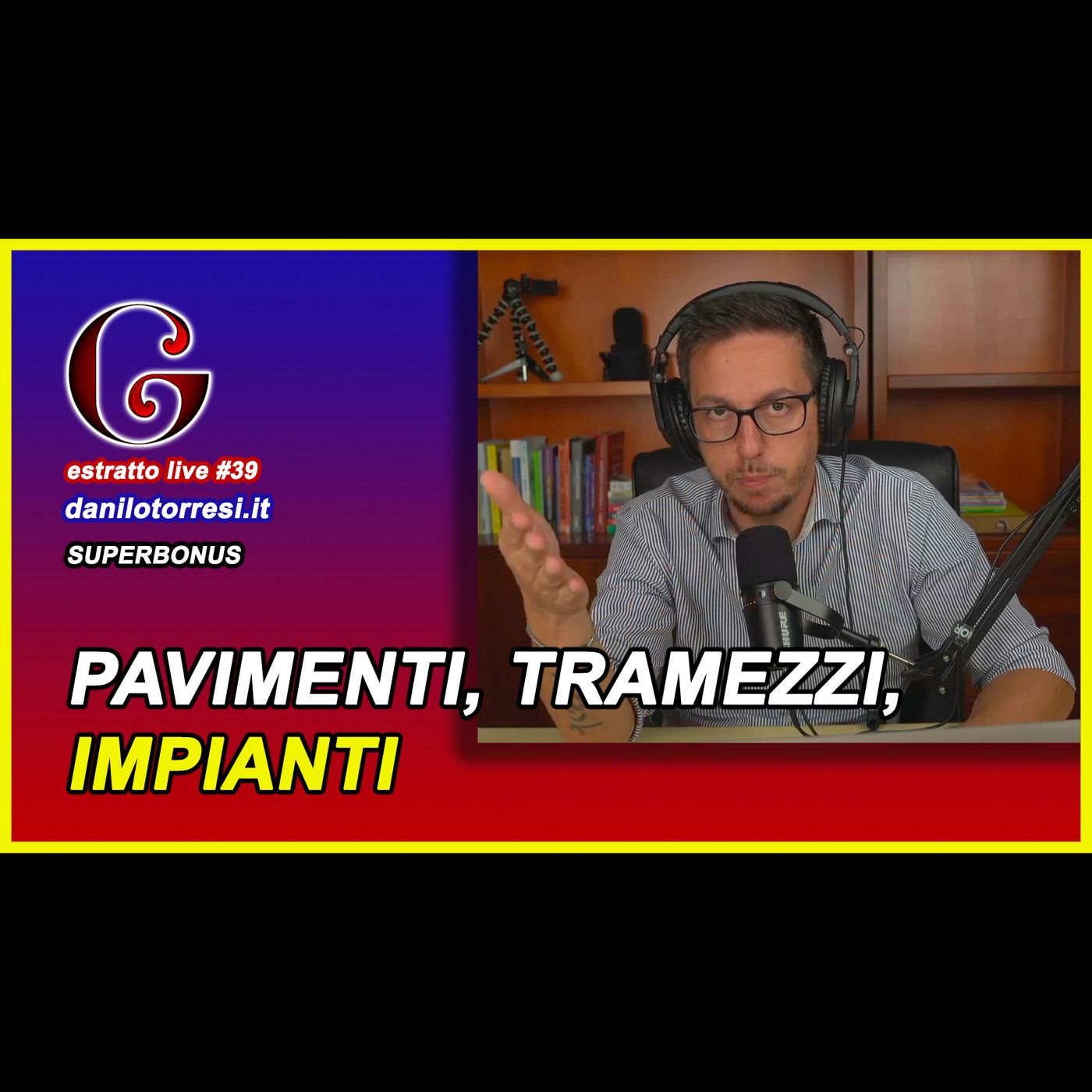 🟡 SUPERBONUS 110 demolizione e ricostruzione quali opere rientrano? - estratto live #39 episode artwork