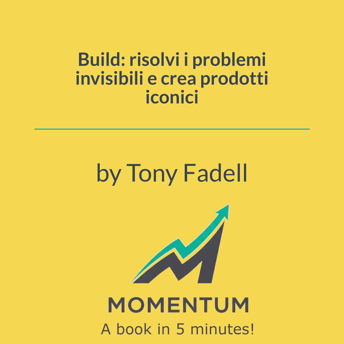 Build: risolvi i problemi invisibili e crea prodotti iconici (Tony Fadell) episode artwork