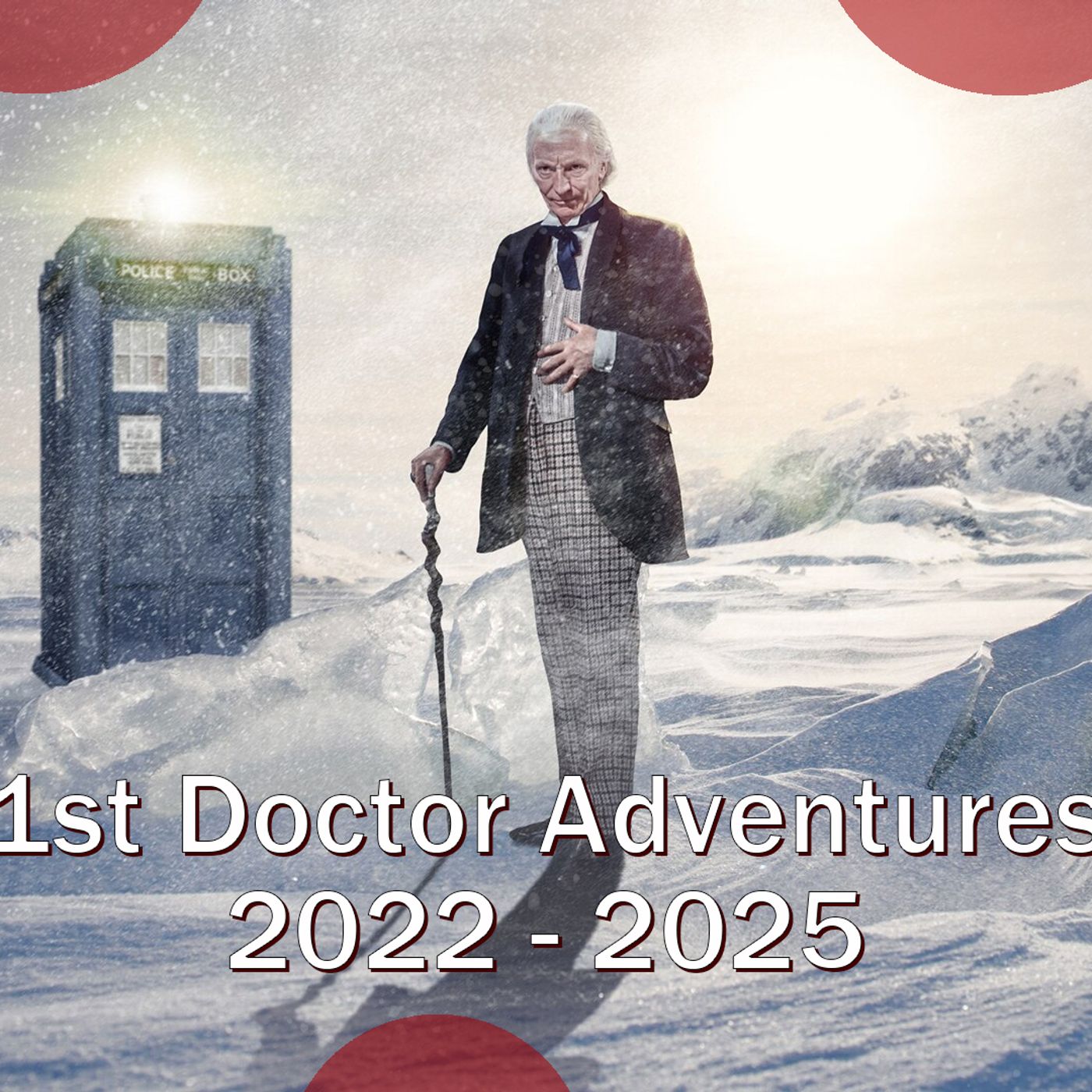 1st Doctor Adventures 2022 - 2025 Recap episode artwork