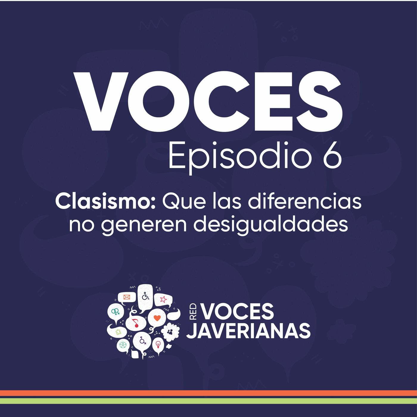 Clasismo: Que las diferencias no generen desigualdades | Voces Ep.6 episode artwork