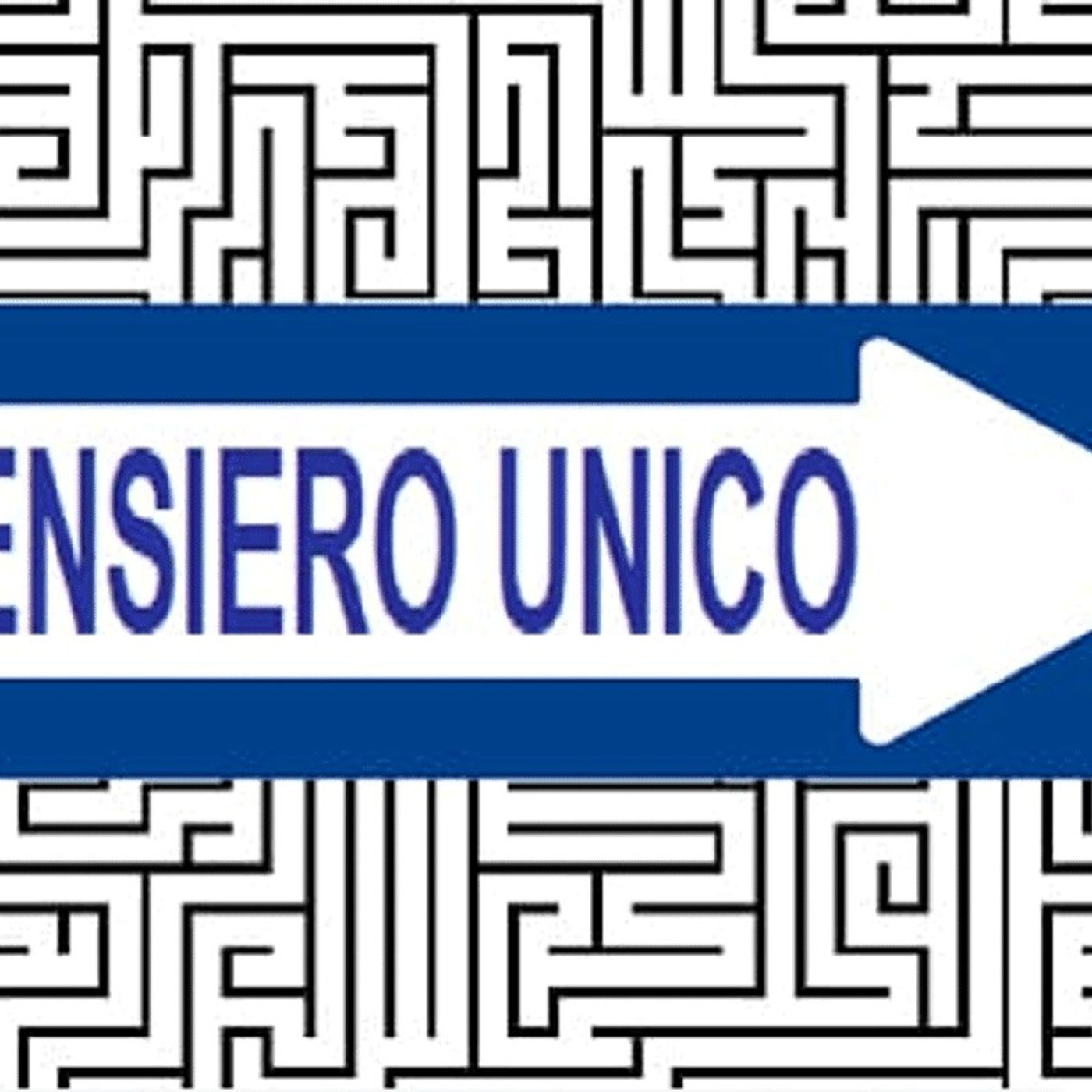Episodio 57 - Il Pensiero Unico episode artwork