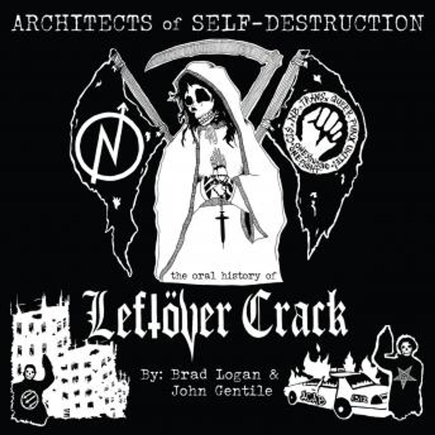 Architects of Self-Destruction: The Oral History of Leftöver Crack by John Gentile, Brad Logan episode artwork