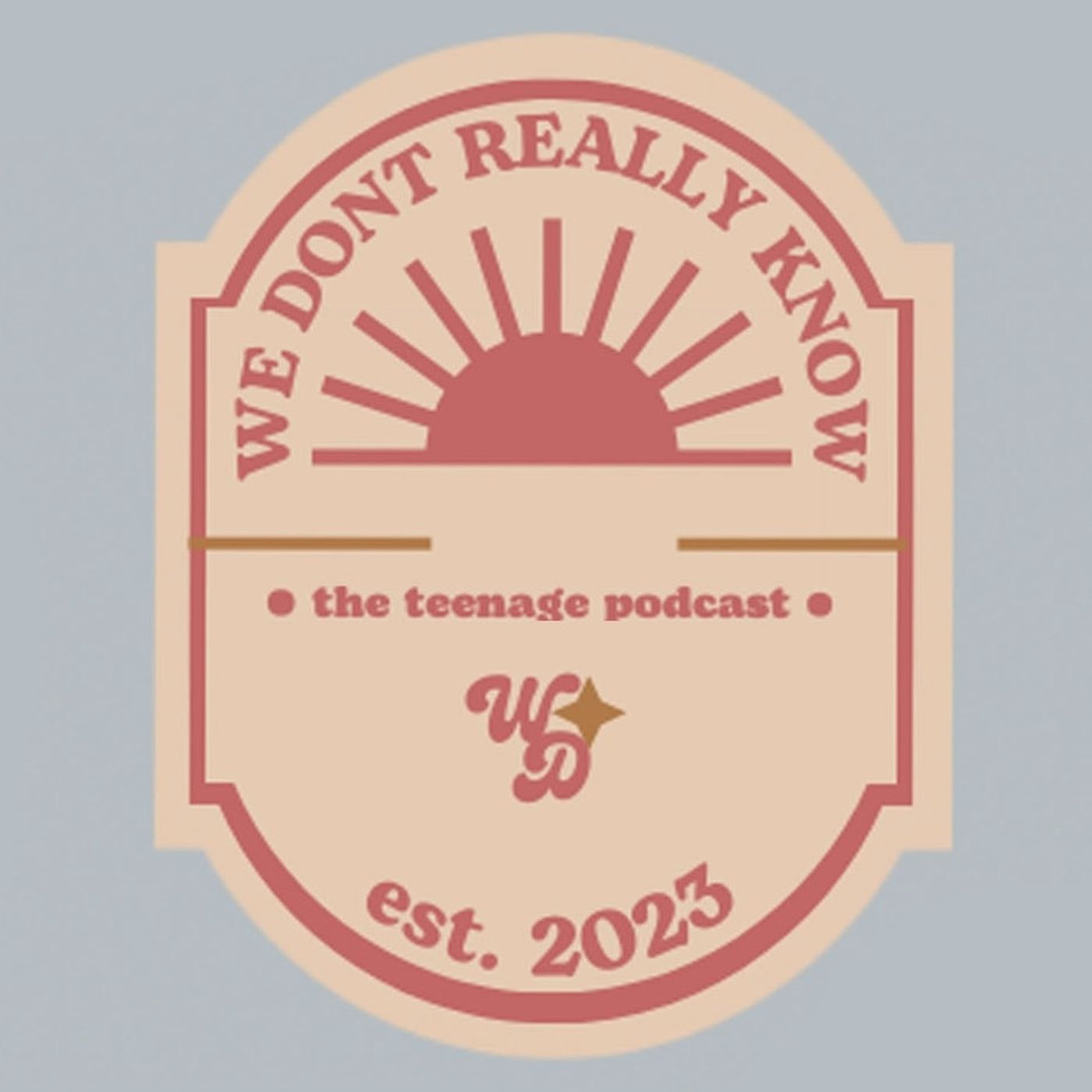 We Don’t Really Know podcast artwork