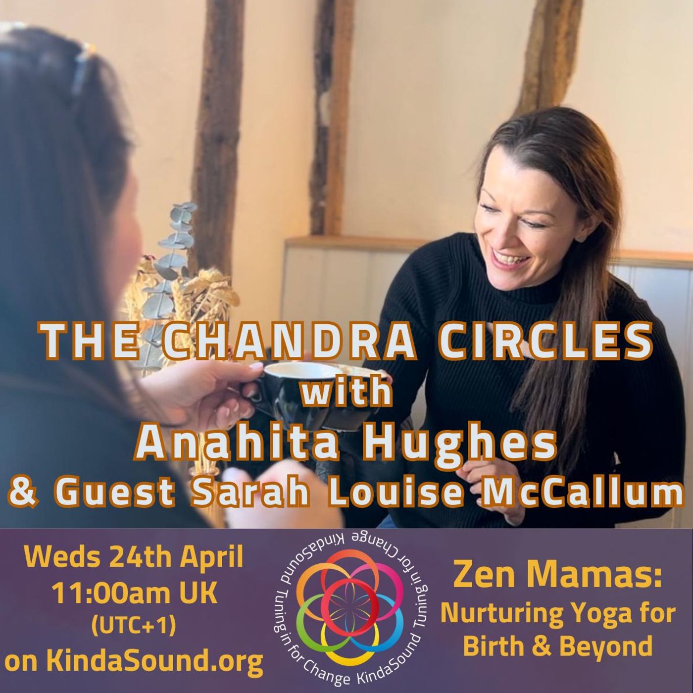 Zen Mamas: Nurturing Yoga for Birth & Beyond | Sarah Louise McCallum on The Chandra Circles with Anahita Hughes