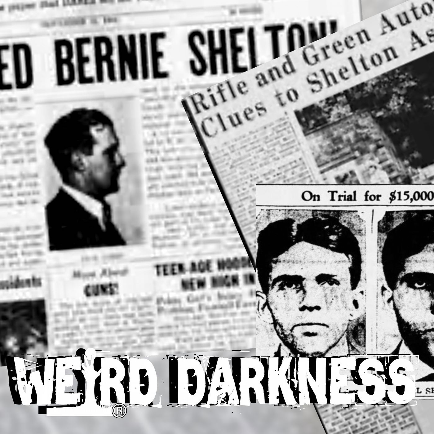 "Gangsters, Guns and Ghosts: The Shelton Bros True-Crime Tale" and More True Terrors! #WeirdDarkness - podcast episode cover