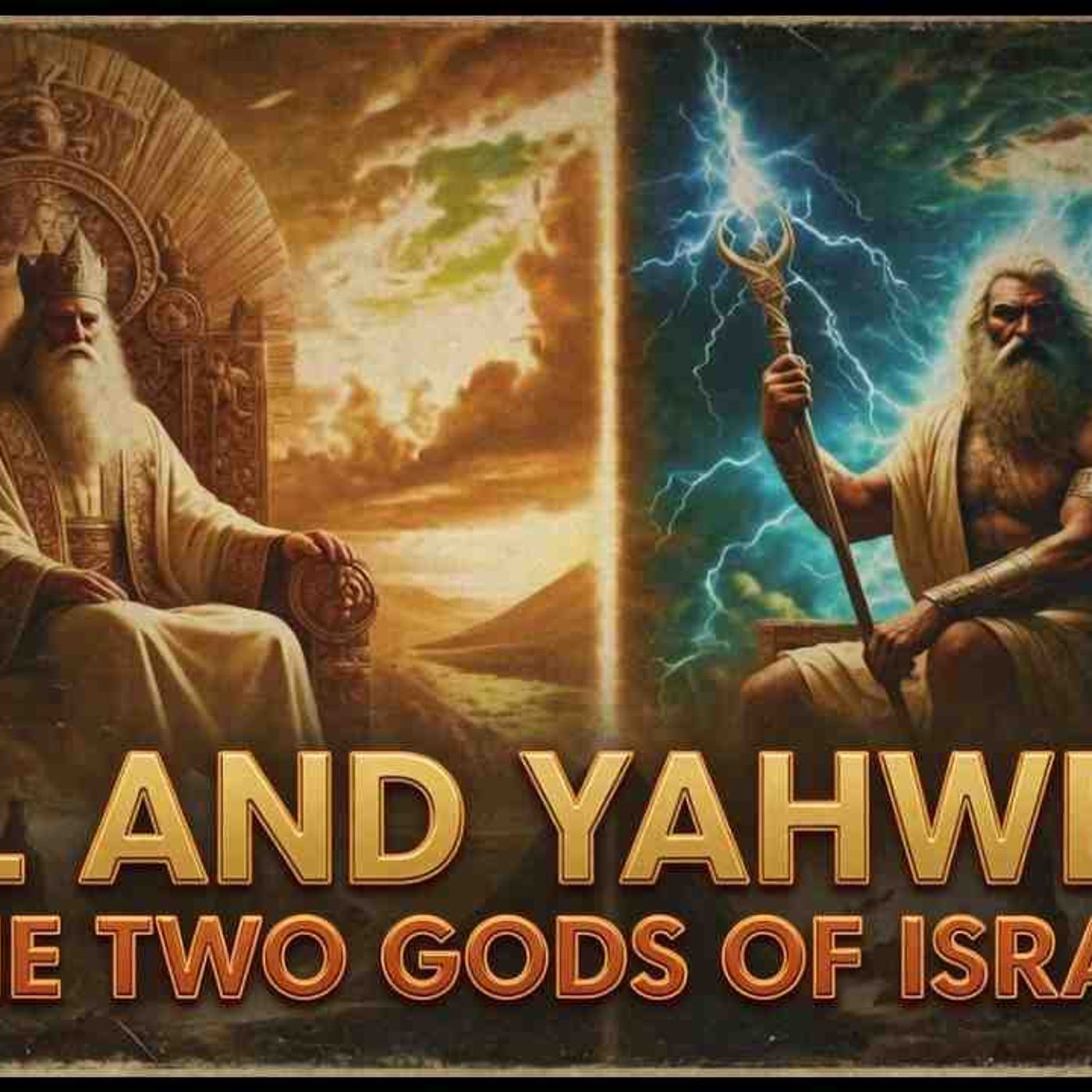 El and Yahweh_ The Two Gods of Israel episode artwork