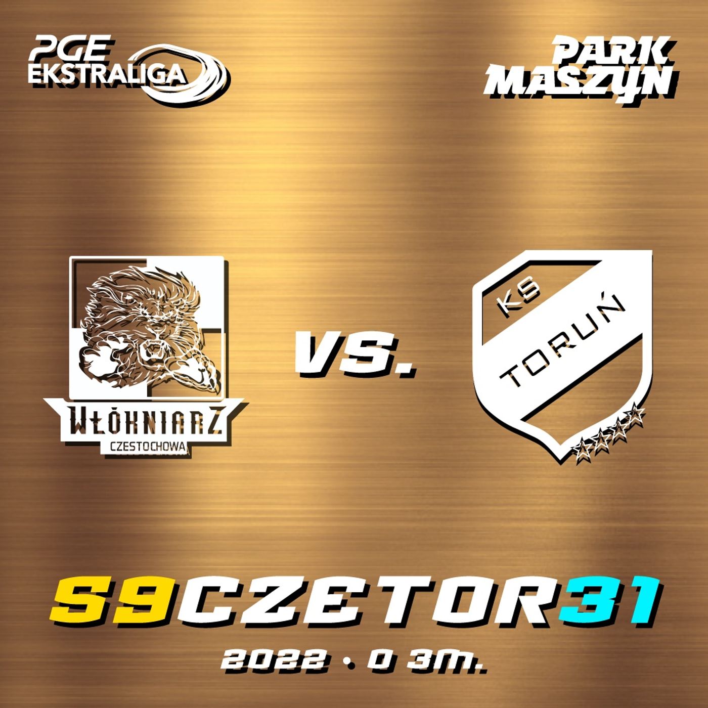 WŁÓKNIARZ CZĘSTOCHOWA vs. APATOR TORUŃ (PGE EKSTRALIGA 2022 - O 3 MIEJSCE | REWANŻ) episode artwork