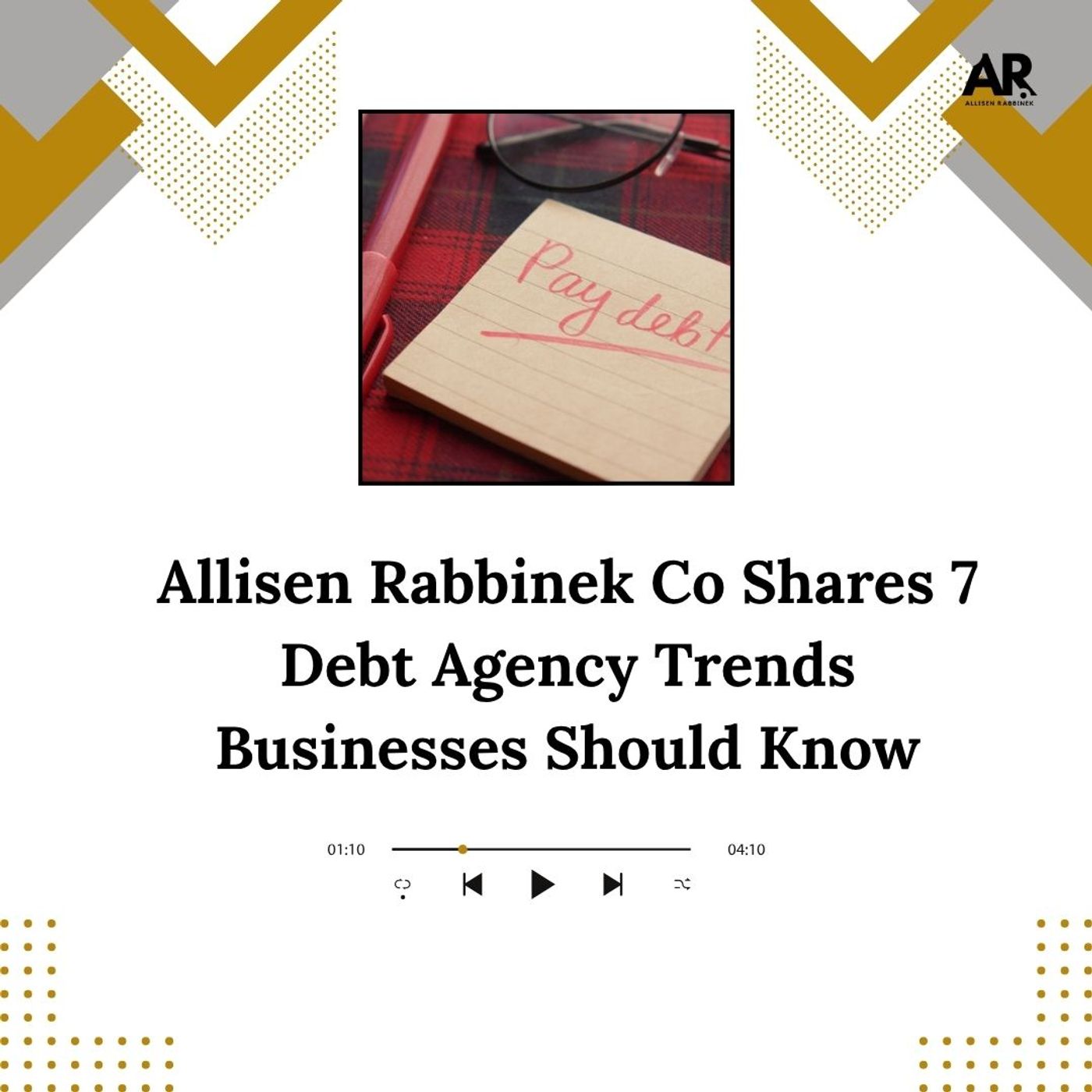 Allisen Rabbinek Co Shares 7 Debt Agency Trends Businesses Should Know