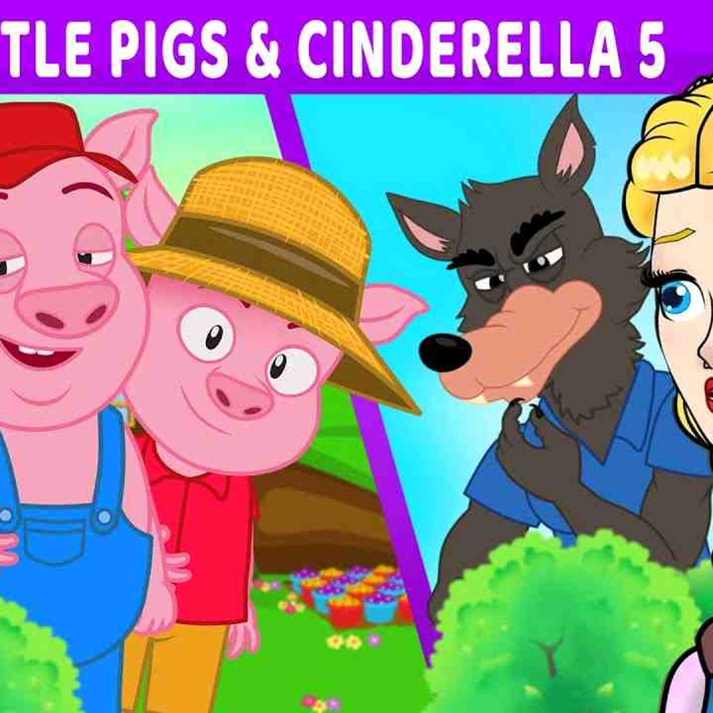 Three Little Pigs   Cinderella and Big bad Wolf _ Bedtime Stories for Kids in English _ Fairy Tales episode artwork