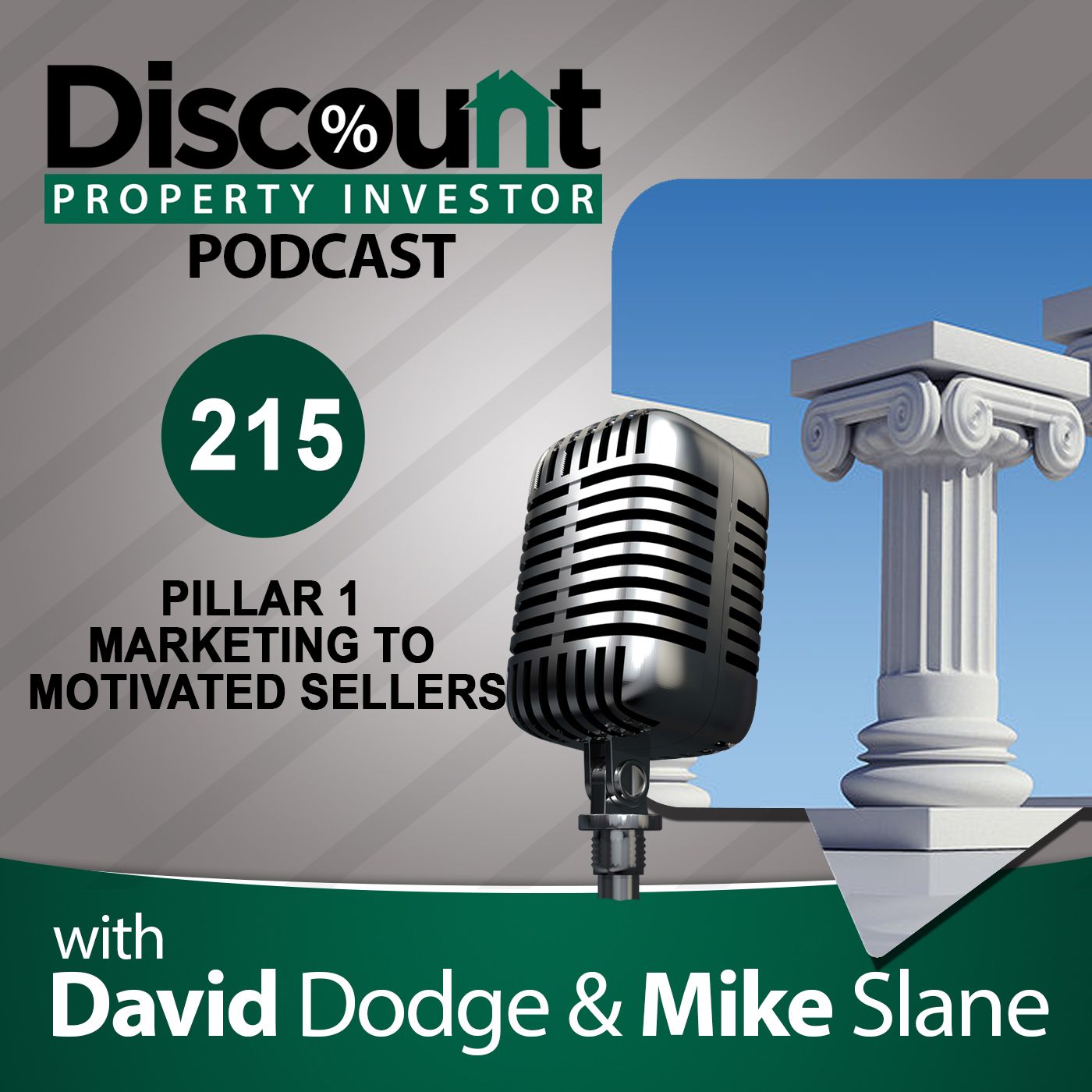 Episode 215: Pillar 1 – Marketing to Motivated Sellers