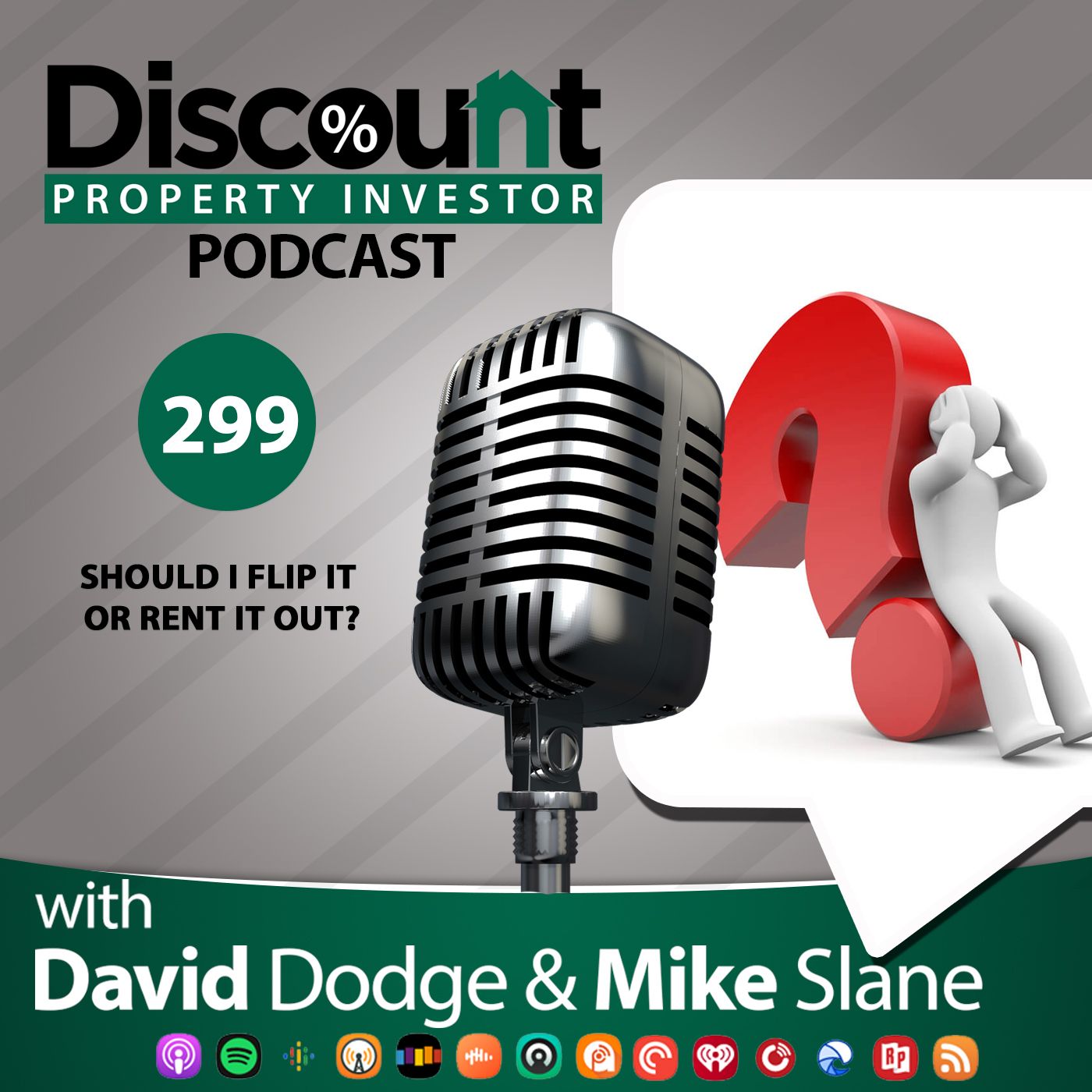 Episode 299: Should I flip it or rent it out?