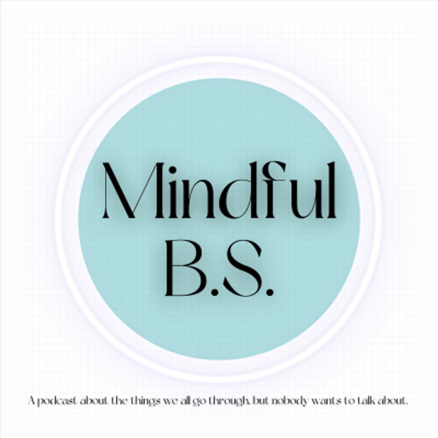 Mindful BS