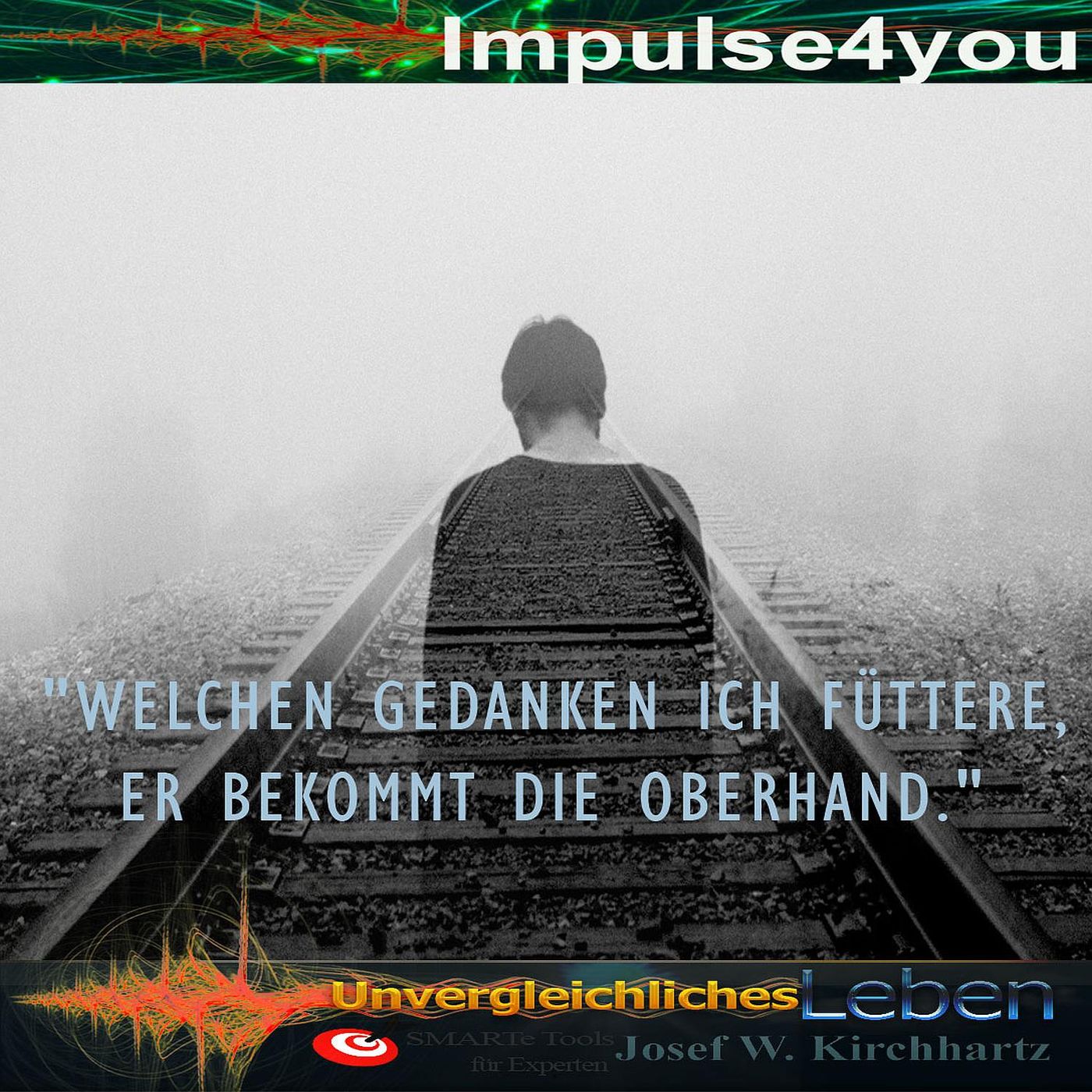 Impulse4You für ein geglücktes Unvergleichliches Leben mit  gesunden Menschenverstand