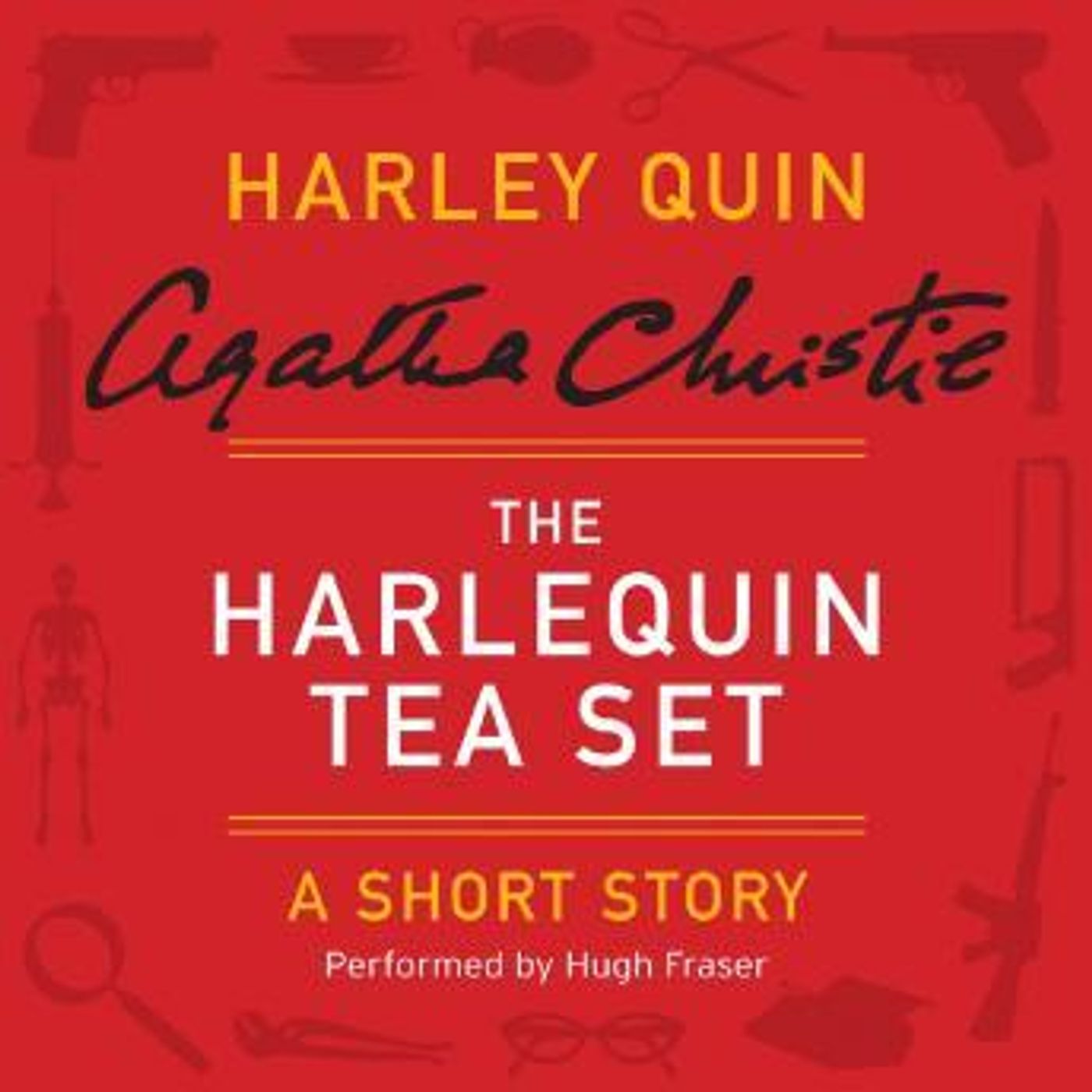 The Harlequin Tea Set: A Harley Quin Short Story by Agatha Christie episode artwork