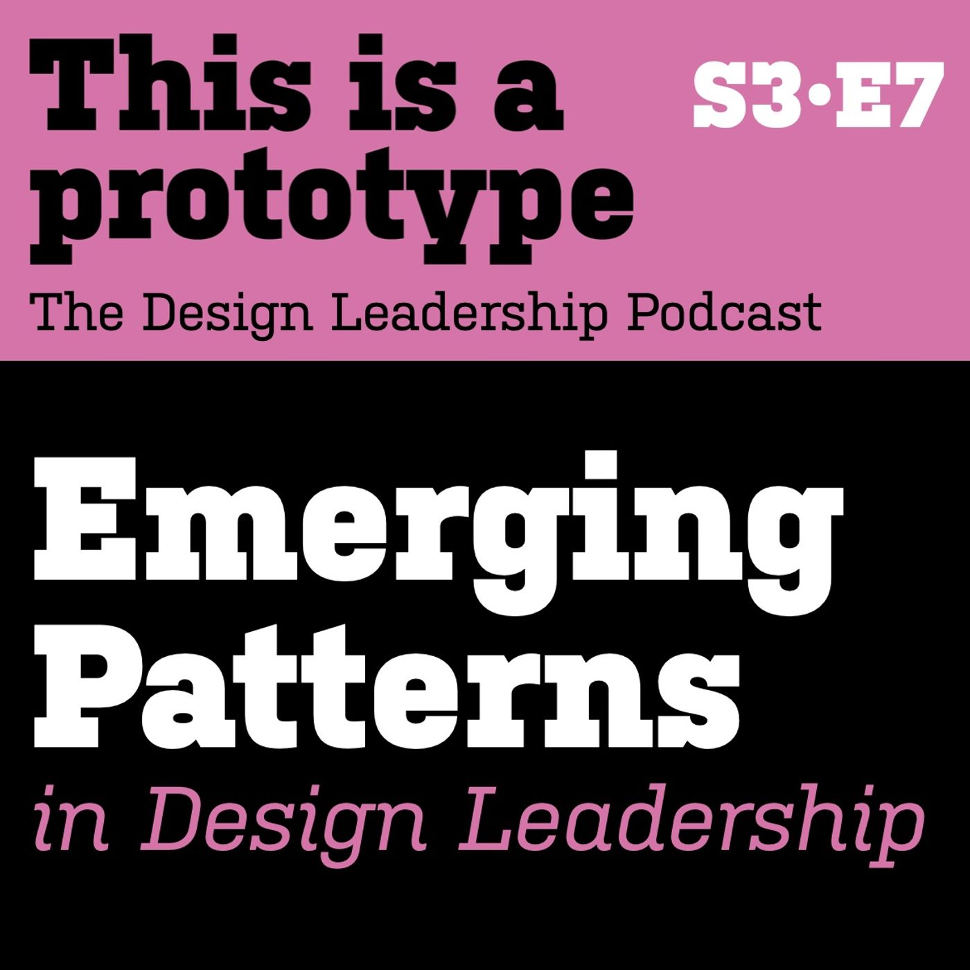 S3•E7 Emerging Patterns in Design Leadership 2026 S3•E7 Emerging Patterns in Design Leadership 2026