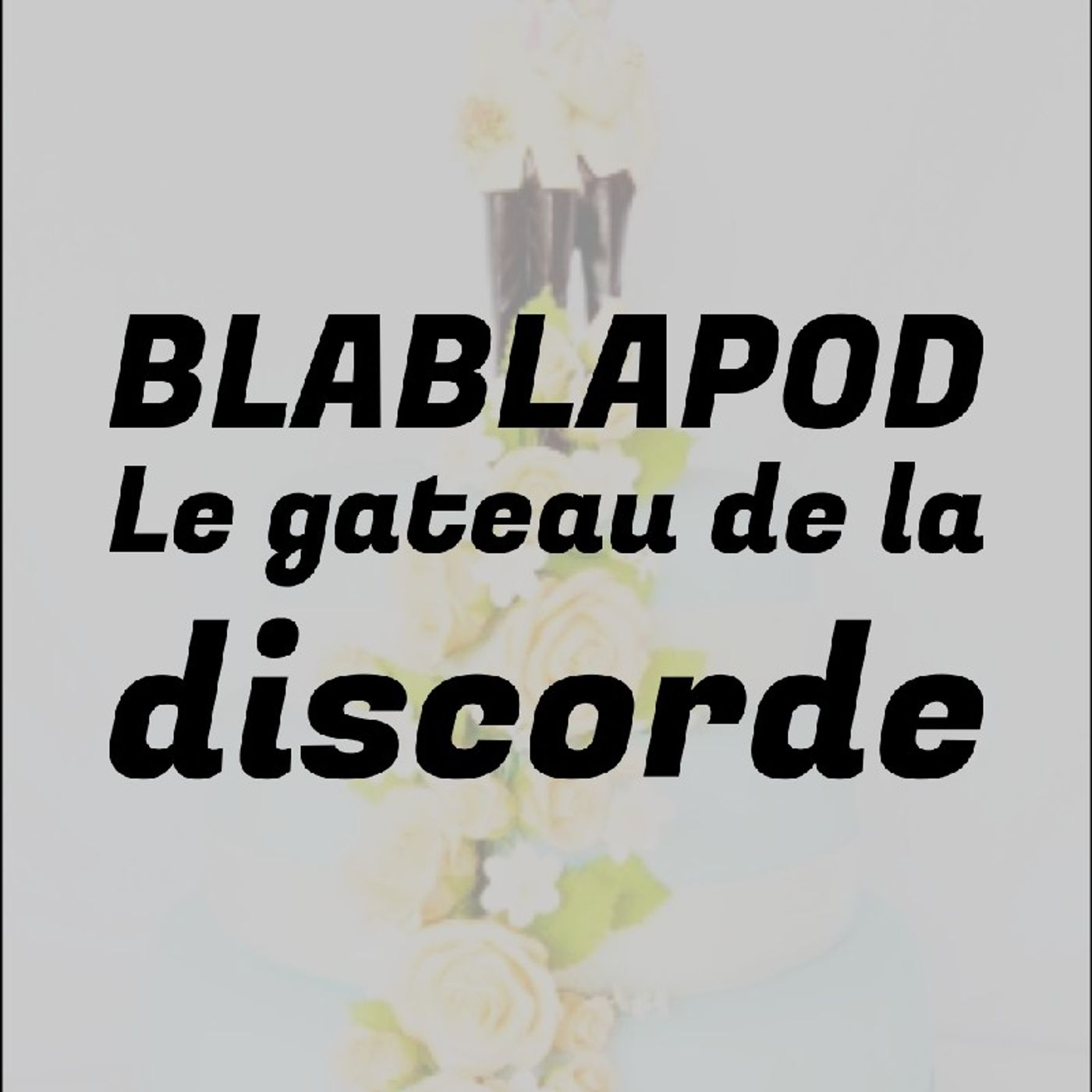 Le gâteau de la discorde