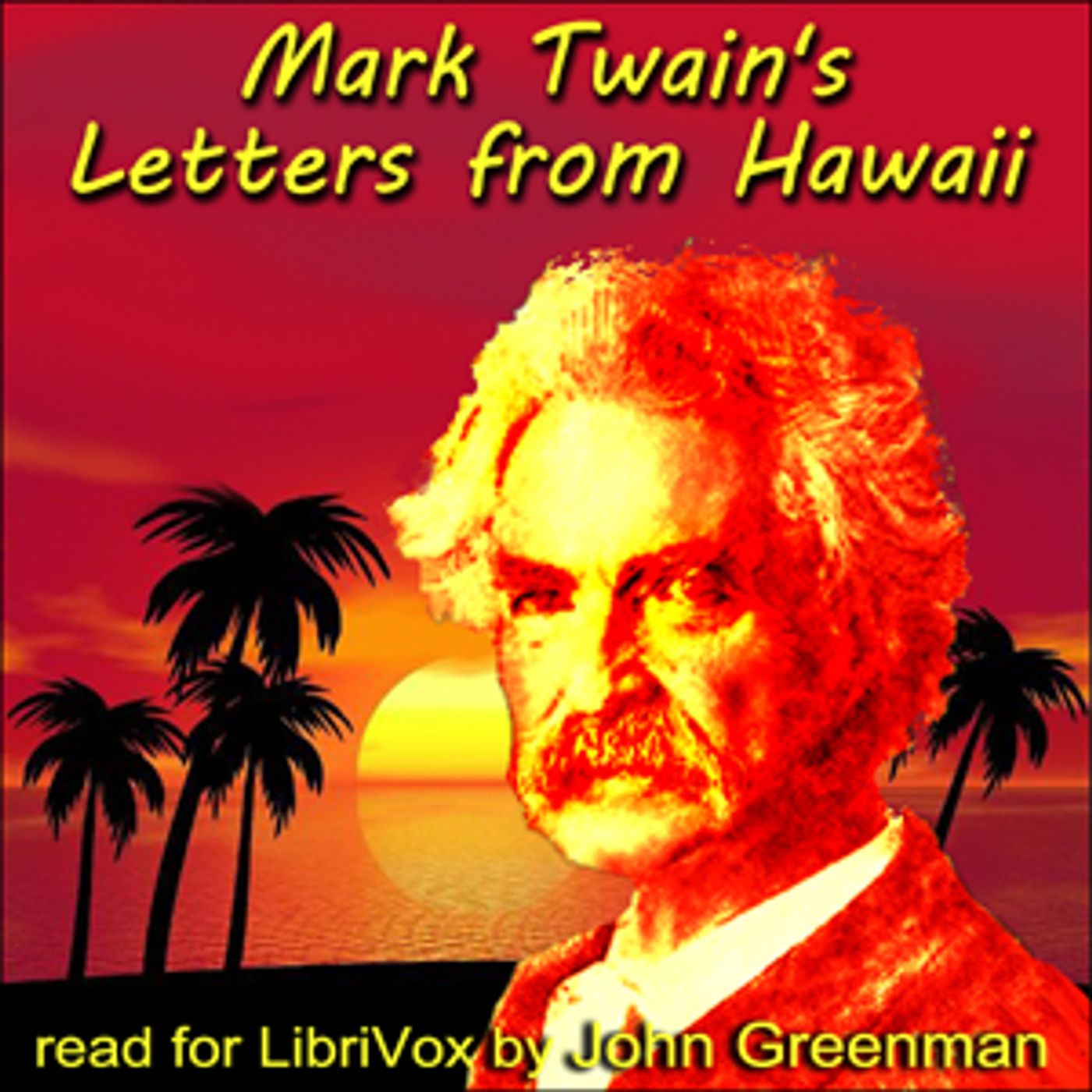 Mark Twain's Letters from Hawaii by Mark Twain (1835 - 1910)