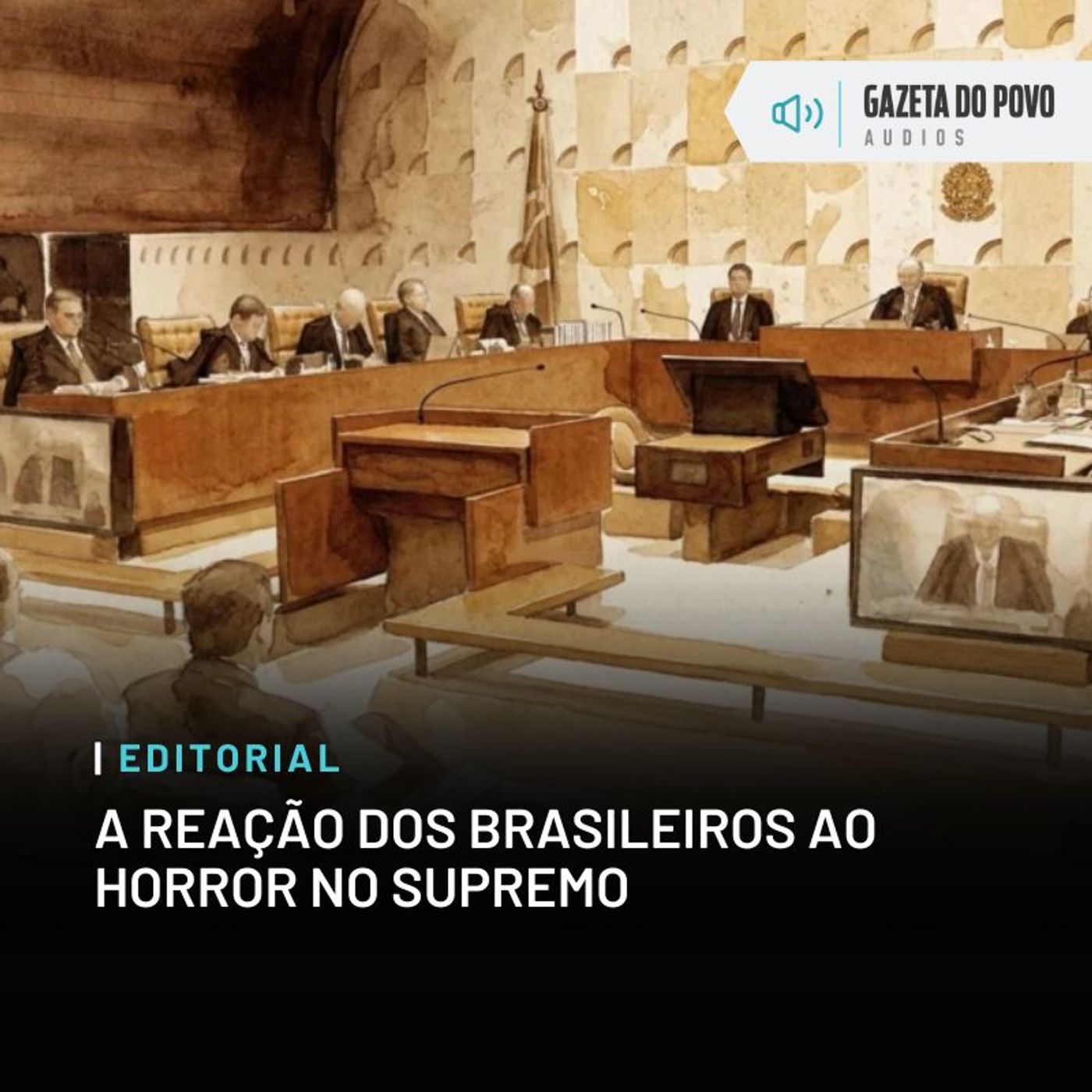 Editorial: A reação dos brasileiros ao horror no Supremo episode artwork