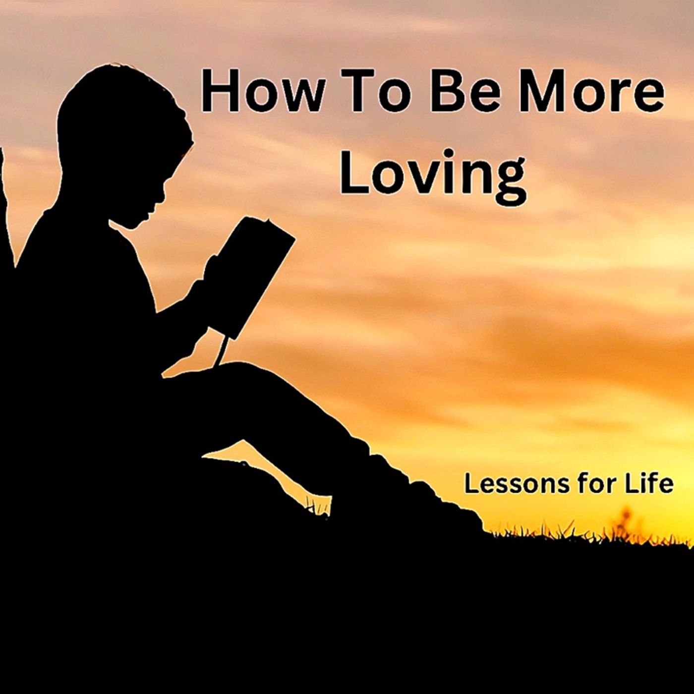 How To Be More Loving