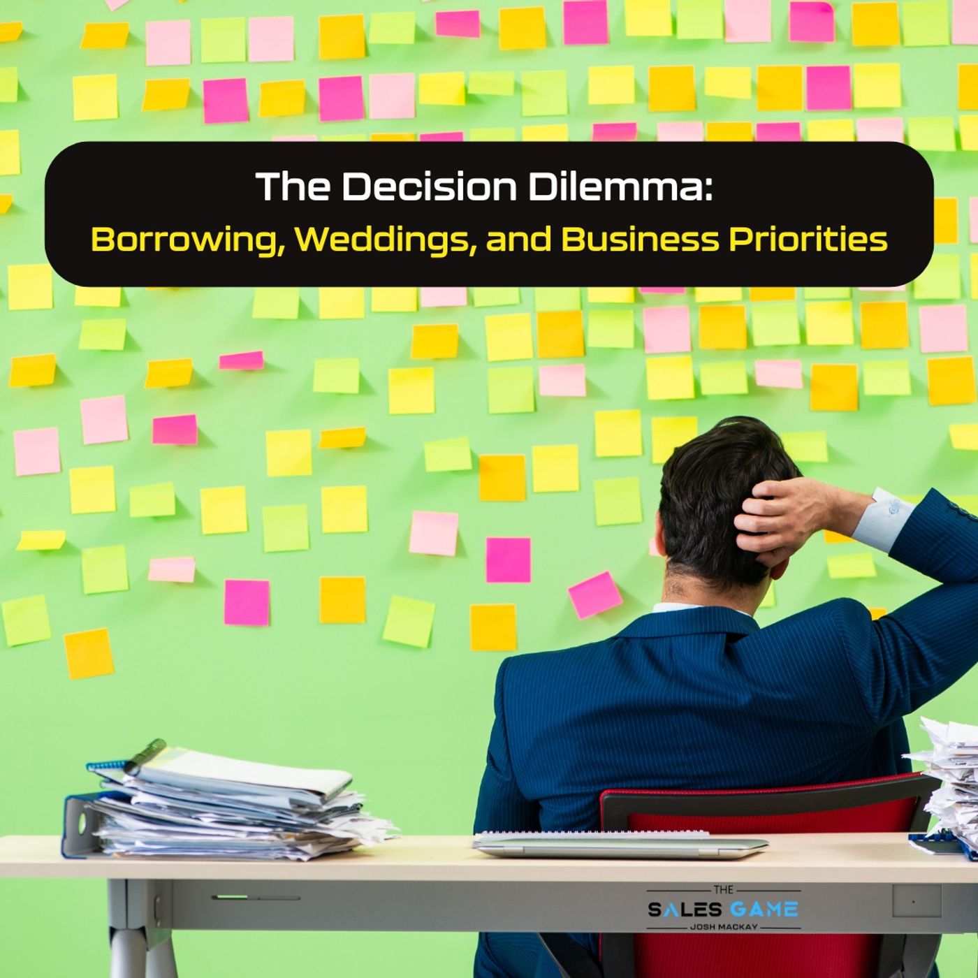 Day 26: The Decision Dilemma - Borrowing, Weddings, and Business Priorities episode artwork