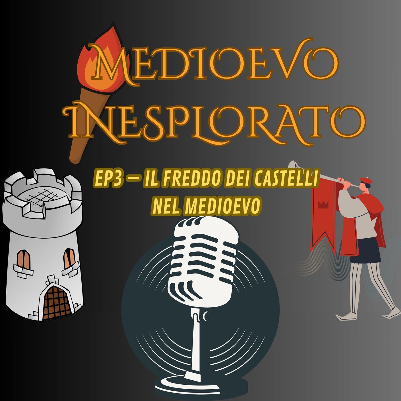 EP 3 - Il Freddo Insopportabile dei Castelli nel Medioevo episode artwork