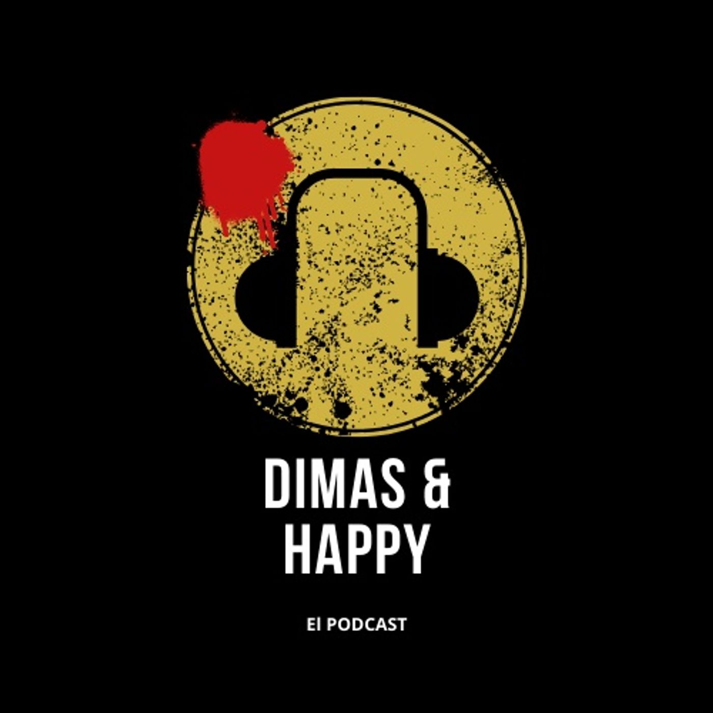 Dimas & Happy: El podcast
