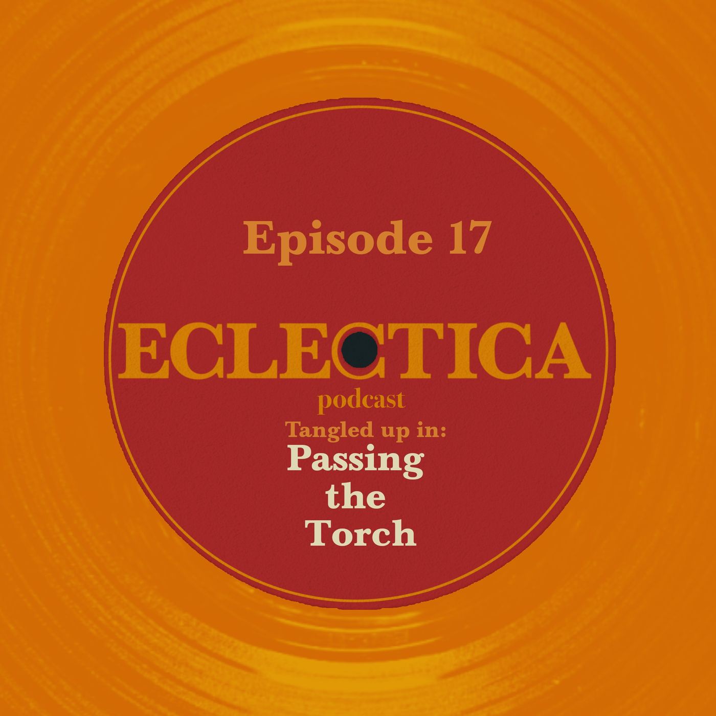 Episode 17: Tangled up in Passing the Torch Episode 17: Tangled up in Passing the Torch