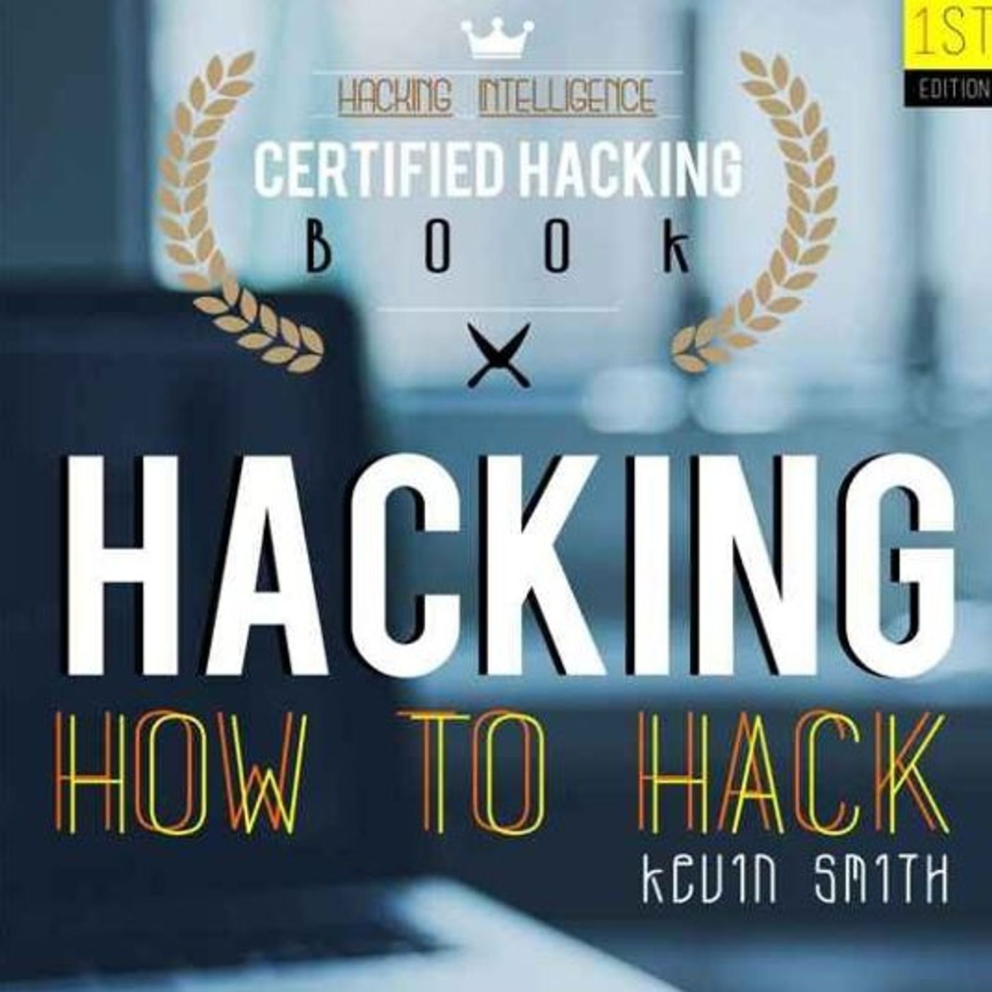 Hacking : The Ultimate Hacking for Beginners : How to Hack : Hacking Intelligence : Certified Hacking Book
