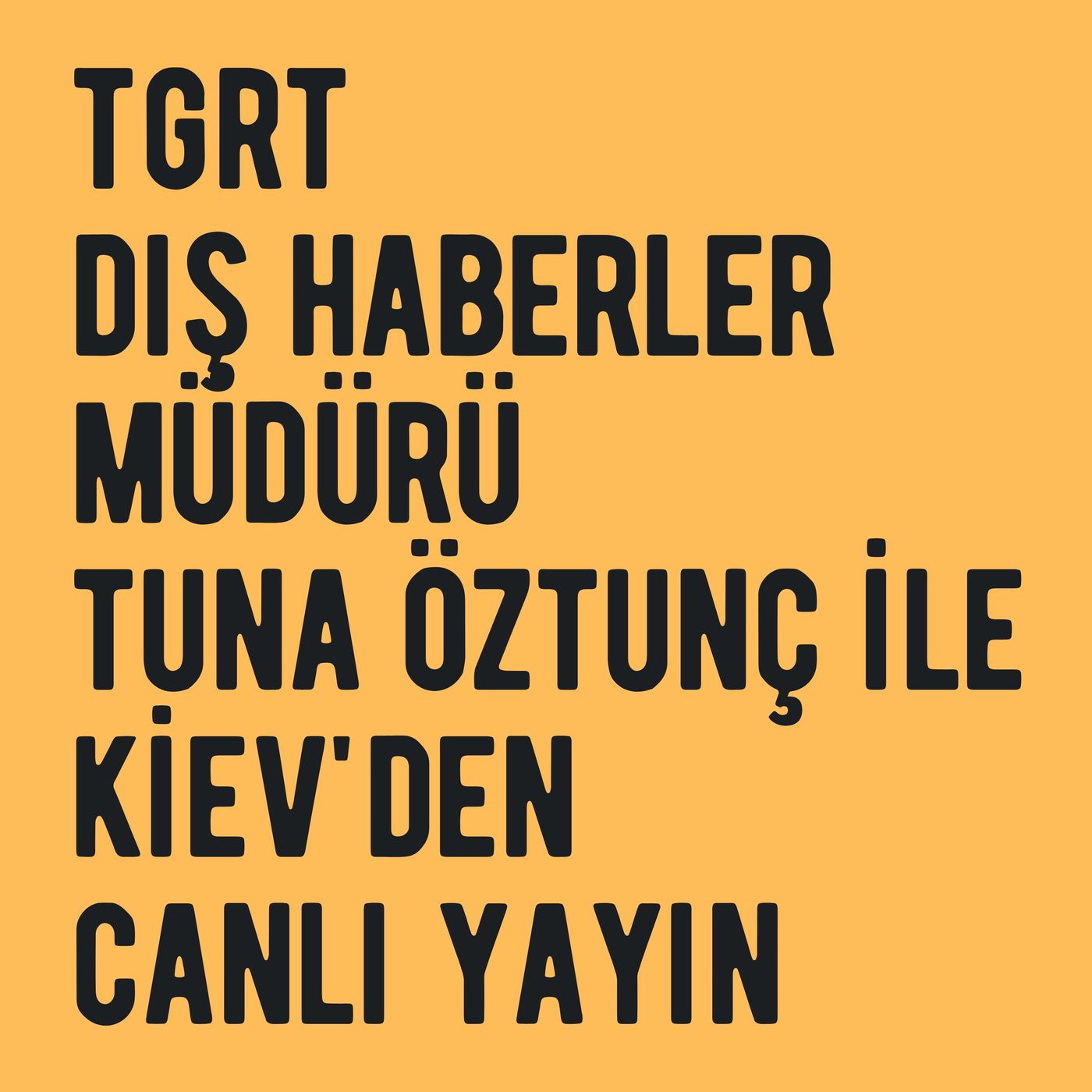 TGRT DIŞ HABERLER MÜDÜRÜ TUNA ÖZTUNÇ İLE UKRAYNA'DAN CANLI YAYIN episode artwork