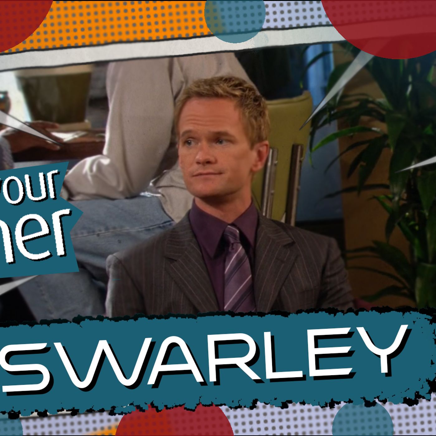 How I Met Your Mother Swarley episode artwork