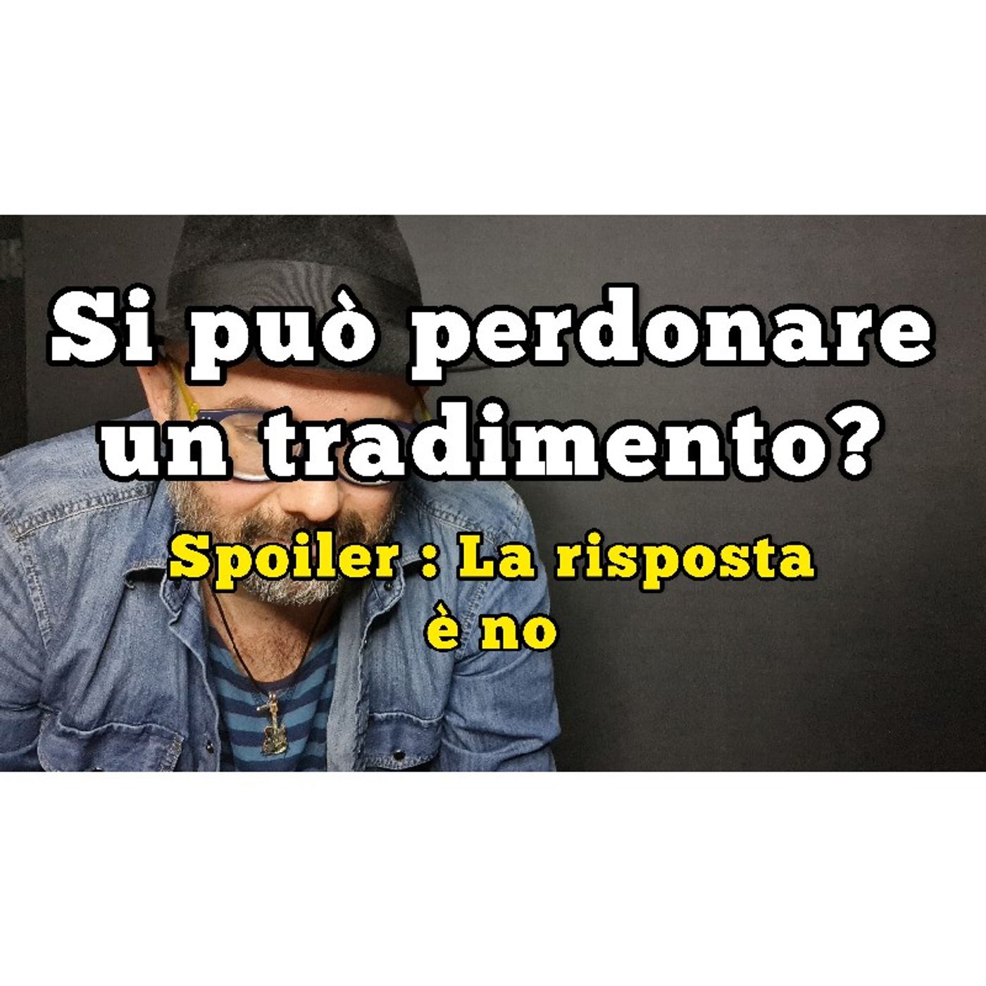 Episodio 1043 - Si può perdonare un tradimento? Spoiler...la risposta è no! episode artwork