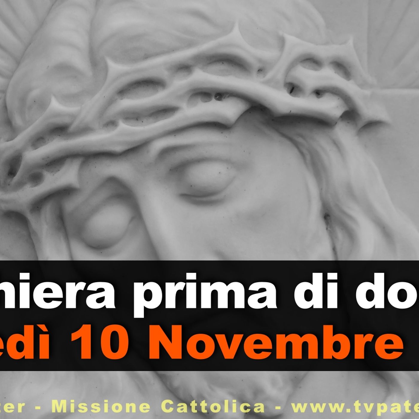 Preghiera prima di dormire LUNEDI 10 NOVEMBRE 2025 ❤️ Compieta Lunedì XXXII Settimana T.O. Preghiera prima di dormire LUNEDI 10 NOVEMBRE 2025 ❤️ Compieta Lunedì XXXII Settimana T.O.