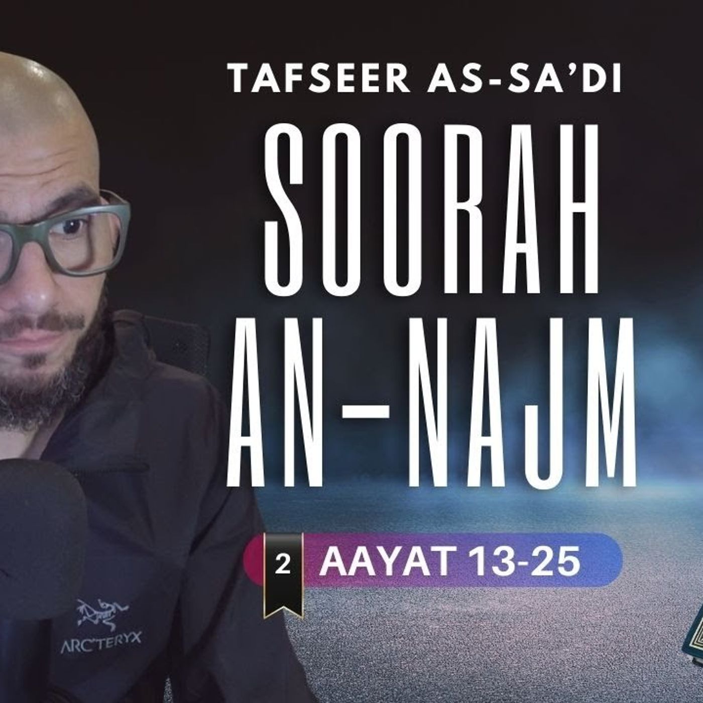#2 Soorat An-Najm / Aayat 13 - 25 / Abu Mussab Wajdi Akkari
