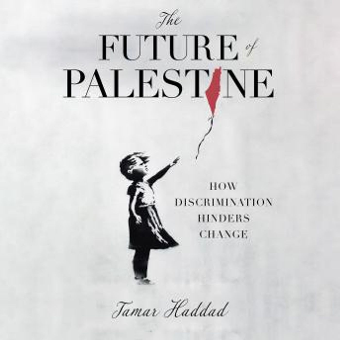 The Future of Palestine: How Discrimination Hinders Change by Tamar Haddad episode artwork