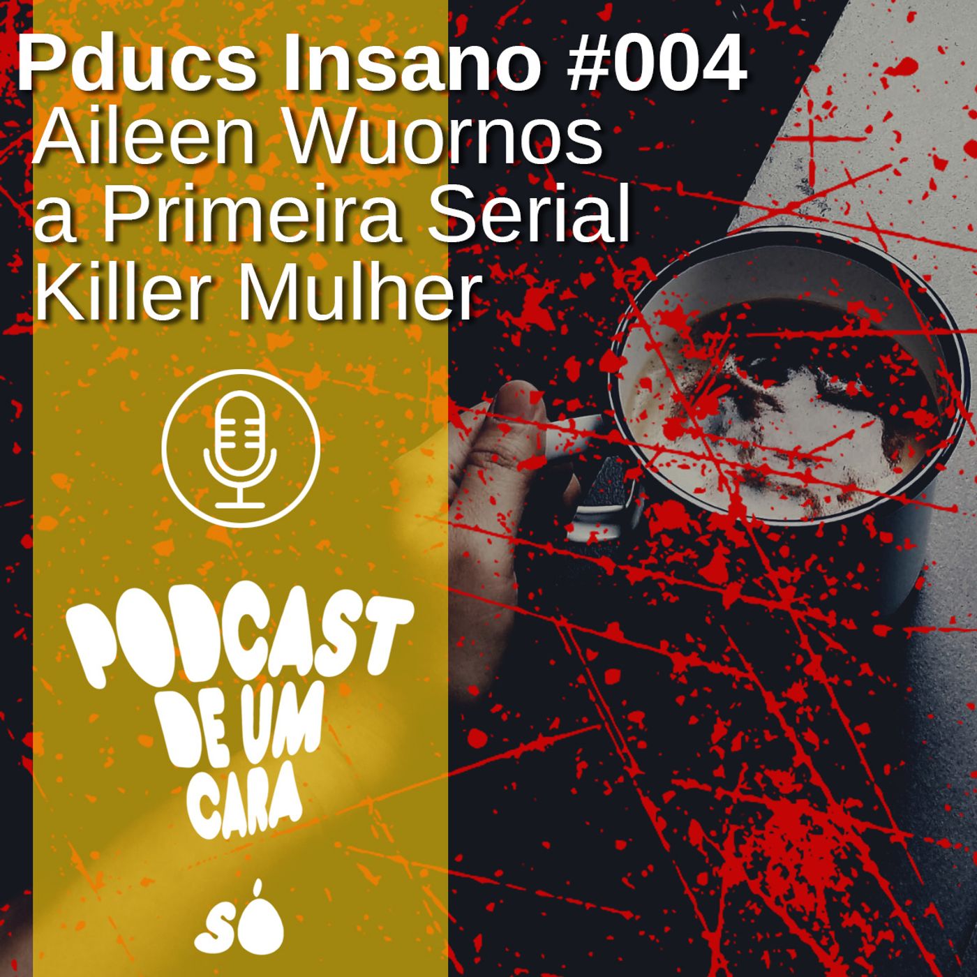 Podcast de Um Cara Só!