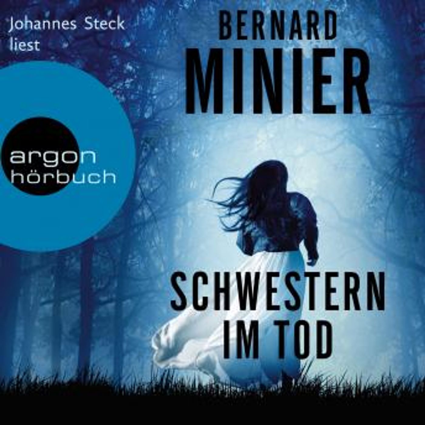 [German] - Schwestern im Tod - Ein Commandant Martin Servaz-Thriller, Band 5 (Ungekürzte Lesung) by Bernard Minier episode artwork