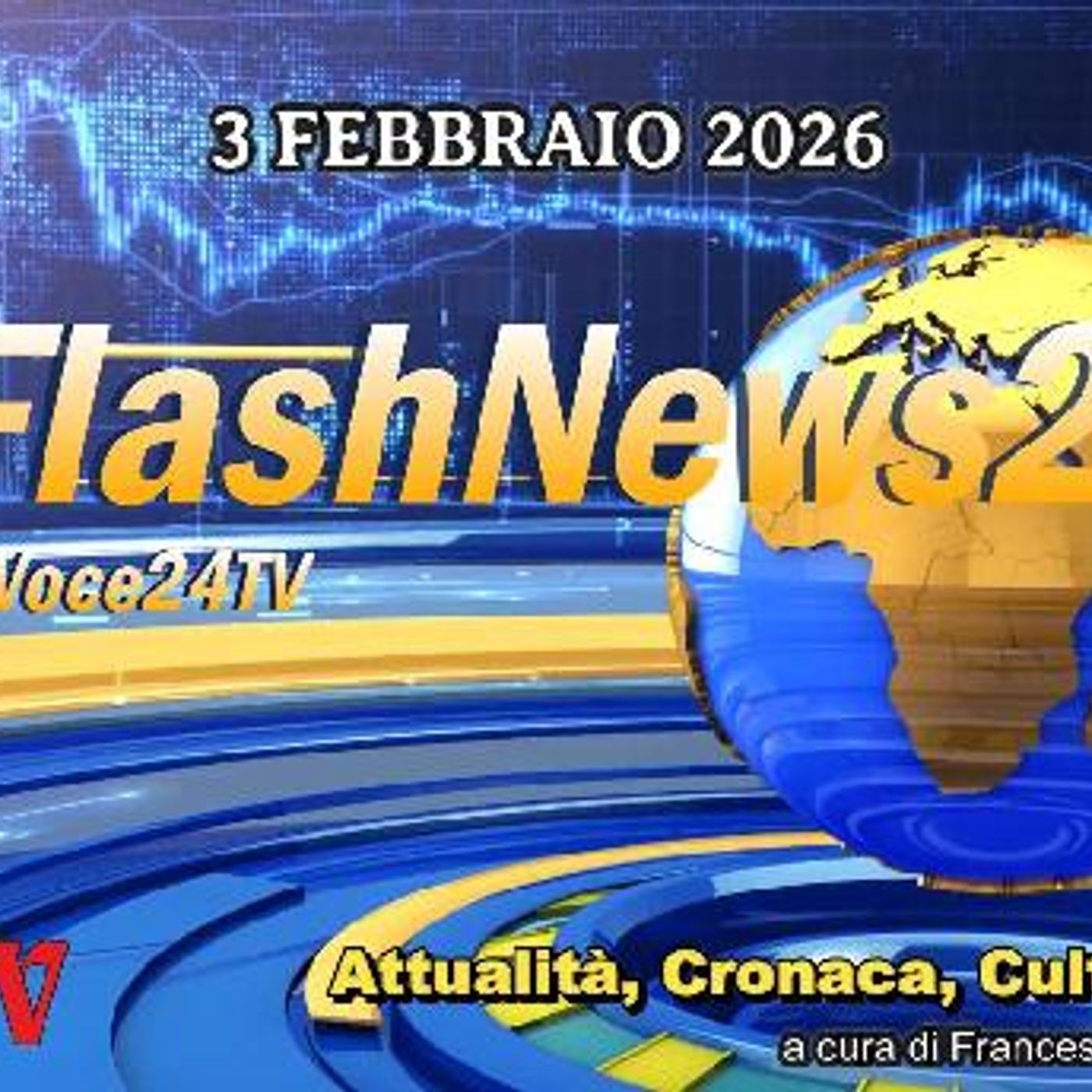 LaVoce24OnAir - «FlashNews24» di LaVoce24TV del 3 febbraio 2026 - Attualità, Cronaca, Cultura e Sport  - a cura di Francesco Sampogna episode artwork