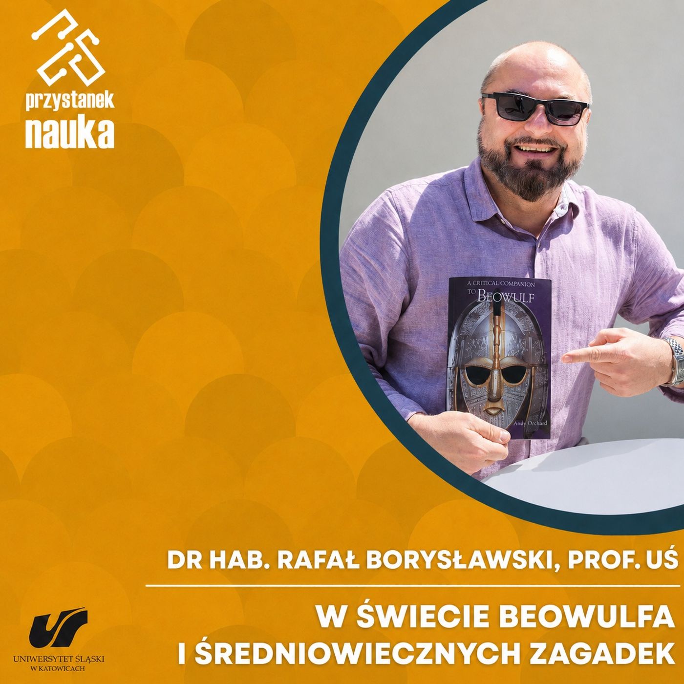 Dr hab. Rafał Borysławski, prof. UŚ | W świecie Beowulfa i średniowiecznych zagadek episode artwork