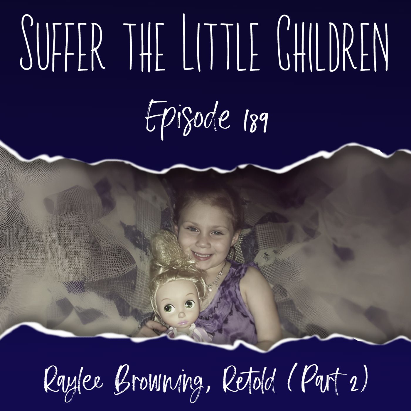 Episode 189: Raylee Browning, Retold (Part 2)