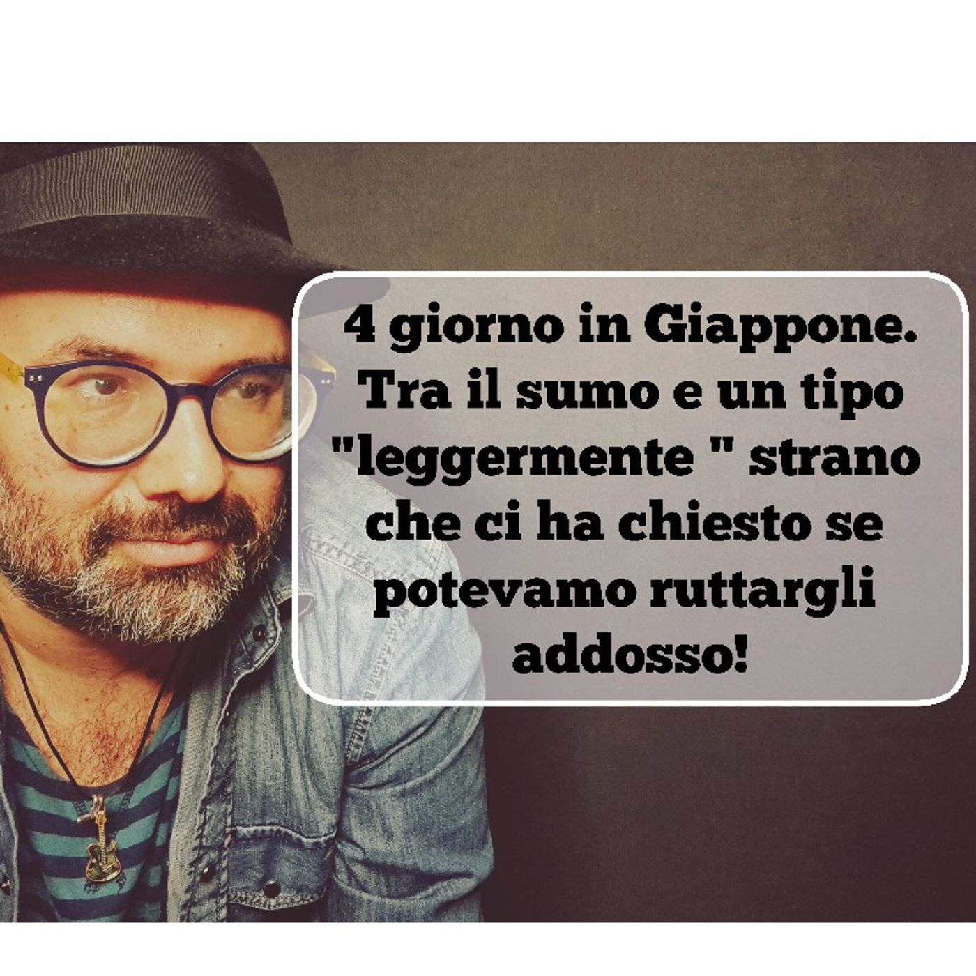 Episodio 992 - 4 giorno in Giappone : tra il sumo e un tipo che ci ha chiesto se potevamo ....... episode artwork