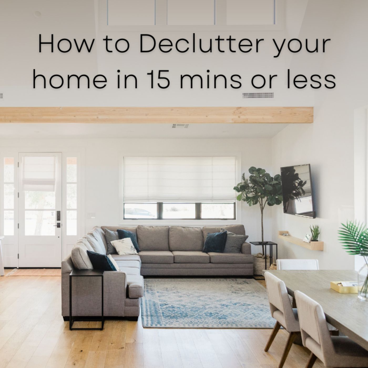 Declutter Your Home in 15 Minutes or Less | Paul Indrigo episode artwork